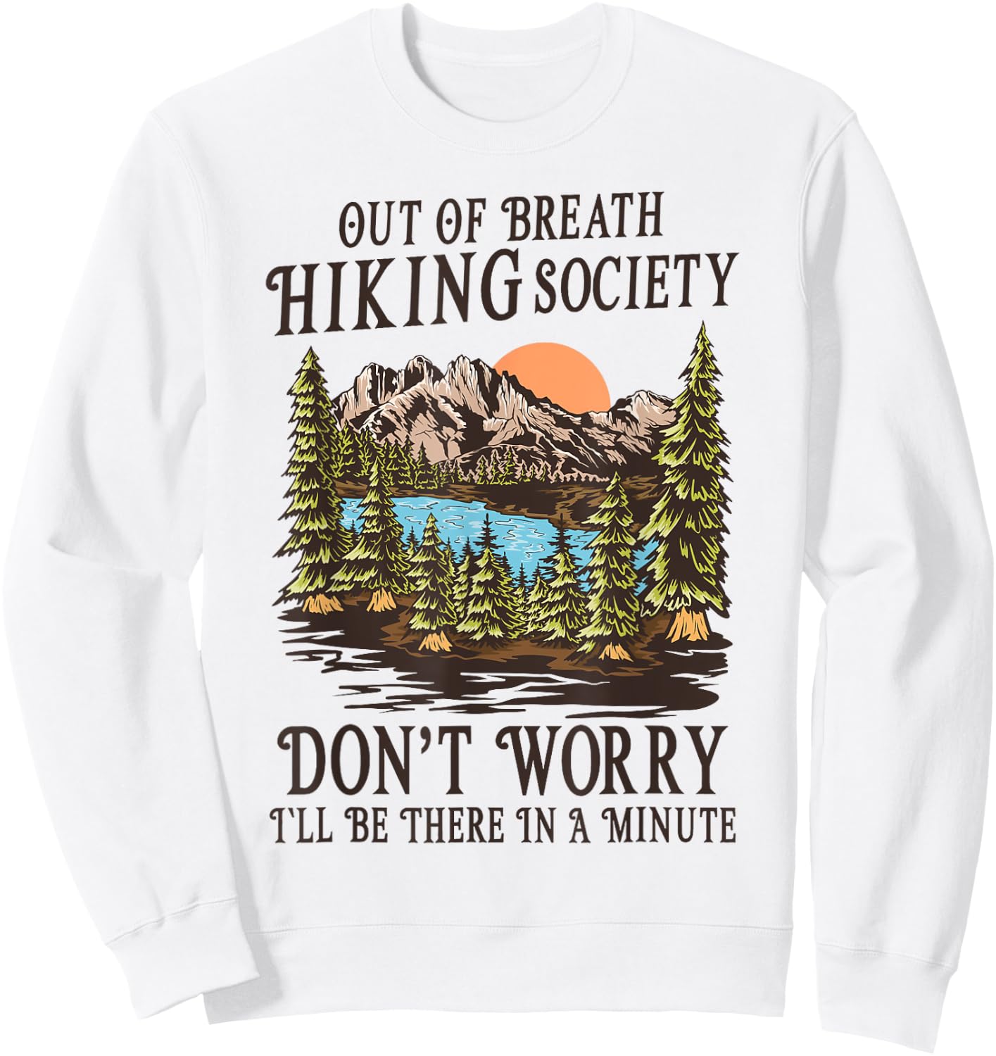 Out of Breath Hiking Society I'll Be There In A Minute Sweatshirt - Sweatshirt | White