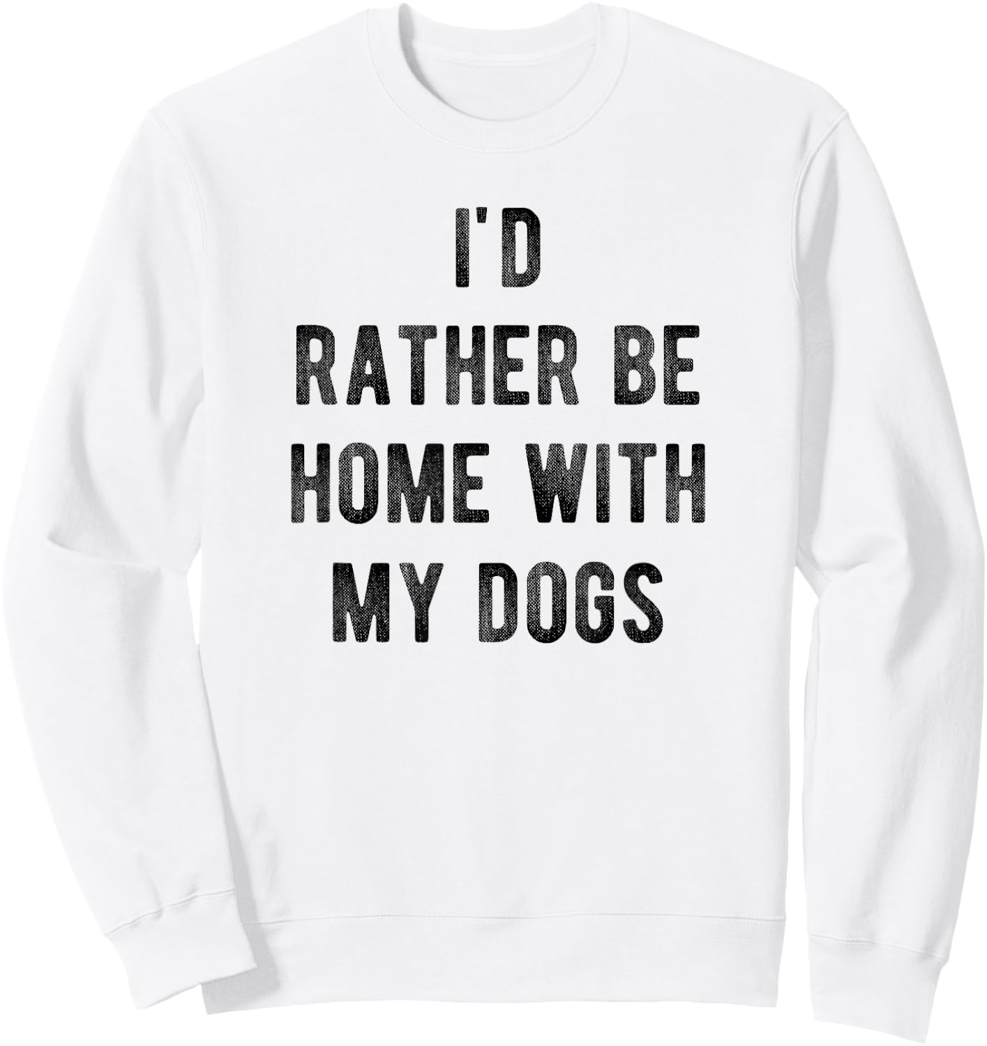 I'd Rather Be At Home With My Dog Shirt Mom & Dog Parent Sweatshirt - Sweatshirt | White