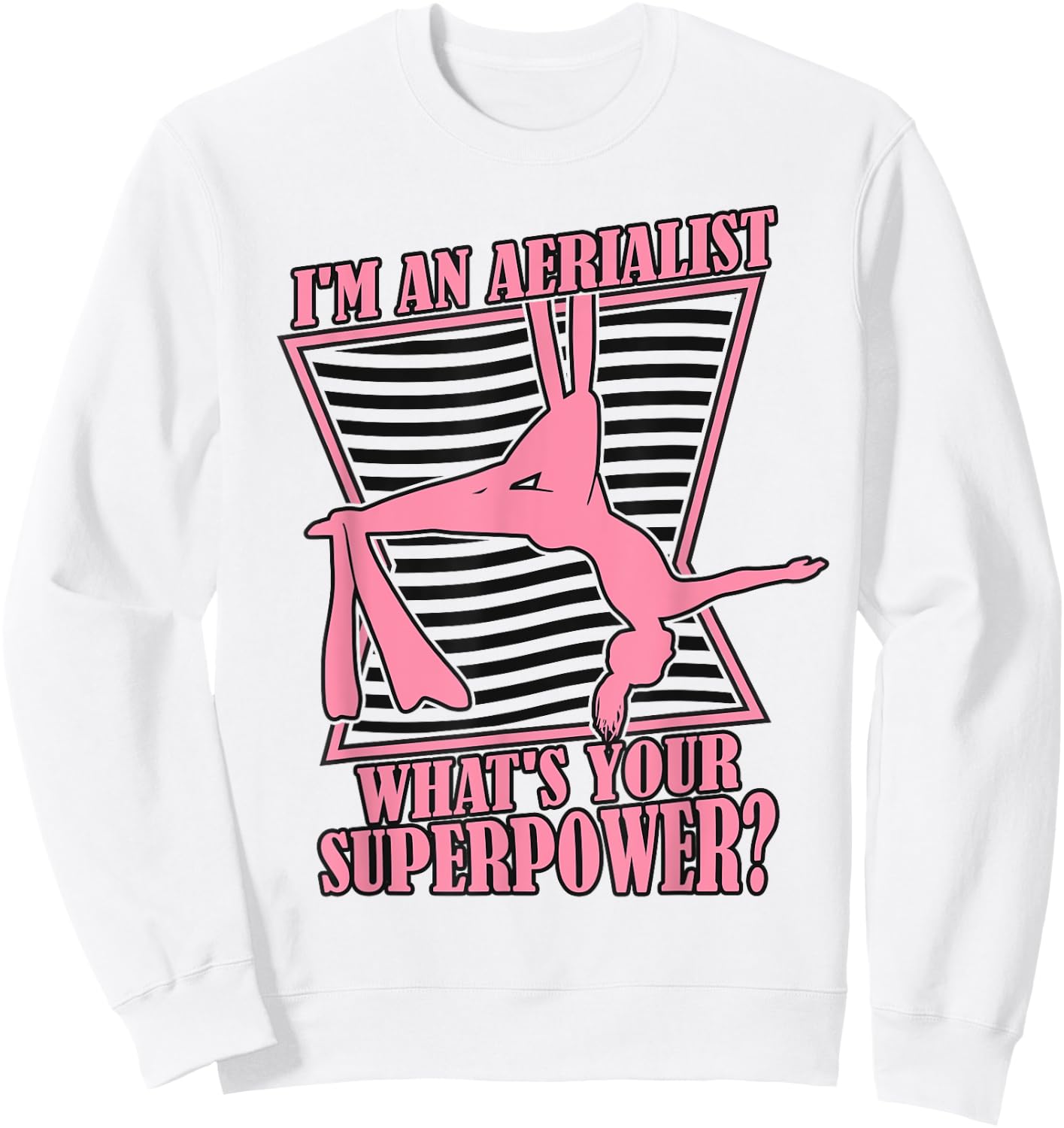 What's Your Superpower Gymnastics Aerial Yoga Aerial Silks Sweatshirt - Sweatshirt | White