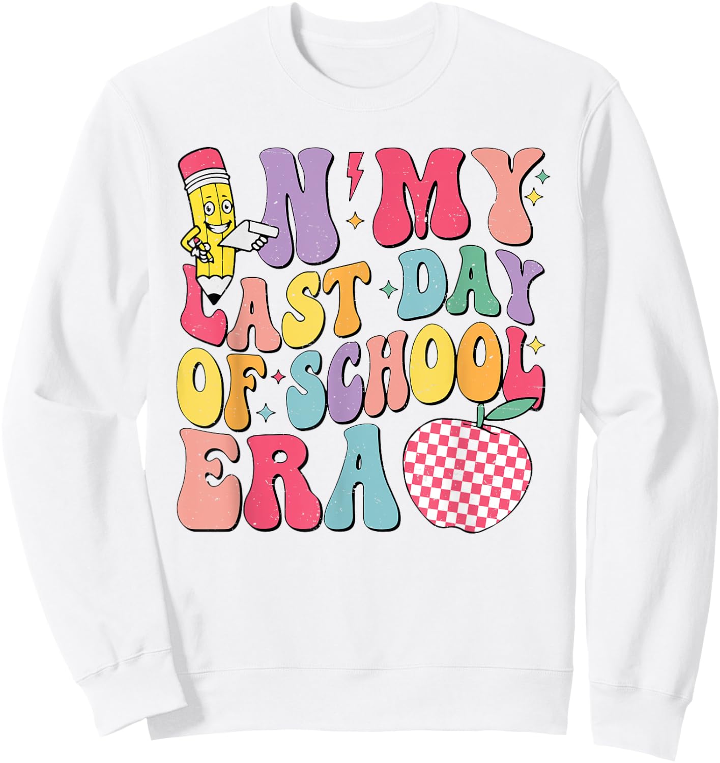 In My Last Day Of School Era Teacher Boys Girls Hello Summer Sweatshirt - Sweatshirt | White