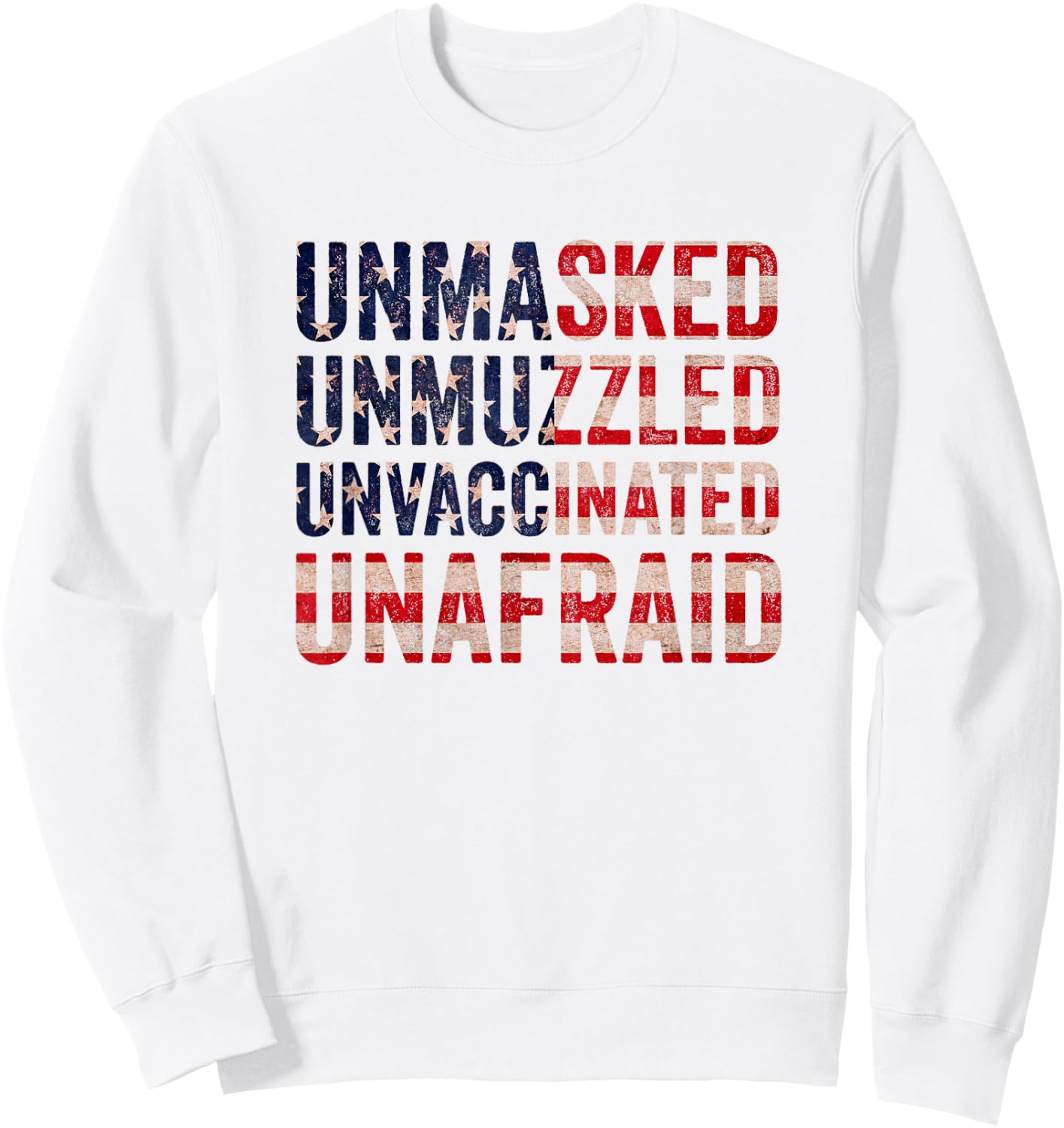 Unmasked unmuzzled unvaccinated unafraid Sweatshirt - Sweatshirt | White