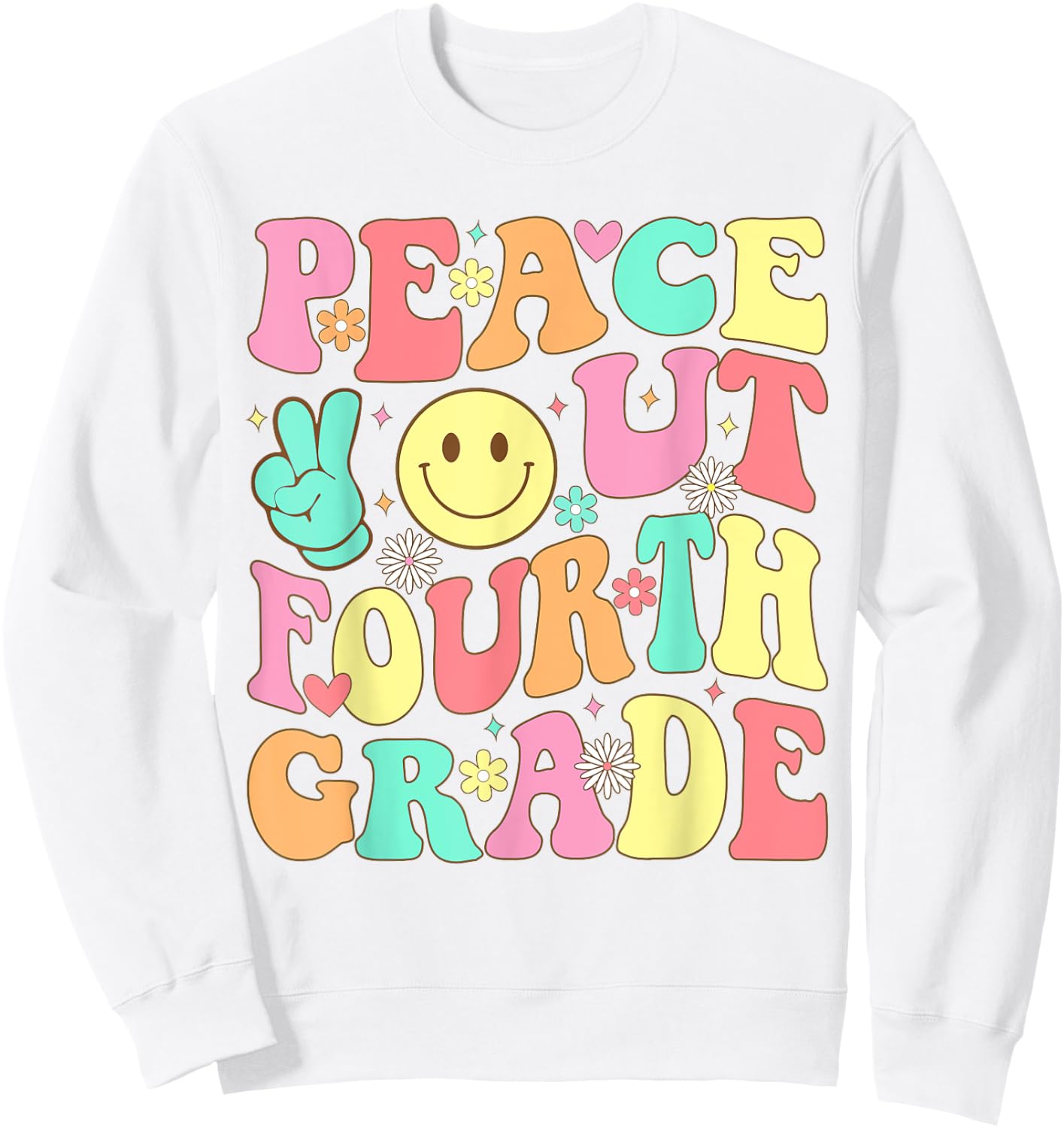 Peace Out Fourth Grade Groovy 4th Grade Last day of school Sweatshirt - Sweatshirt | White