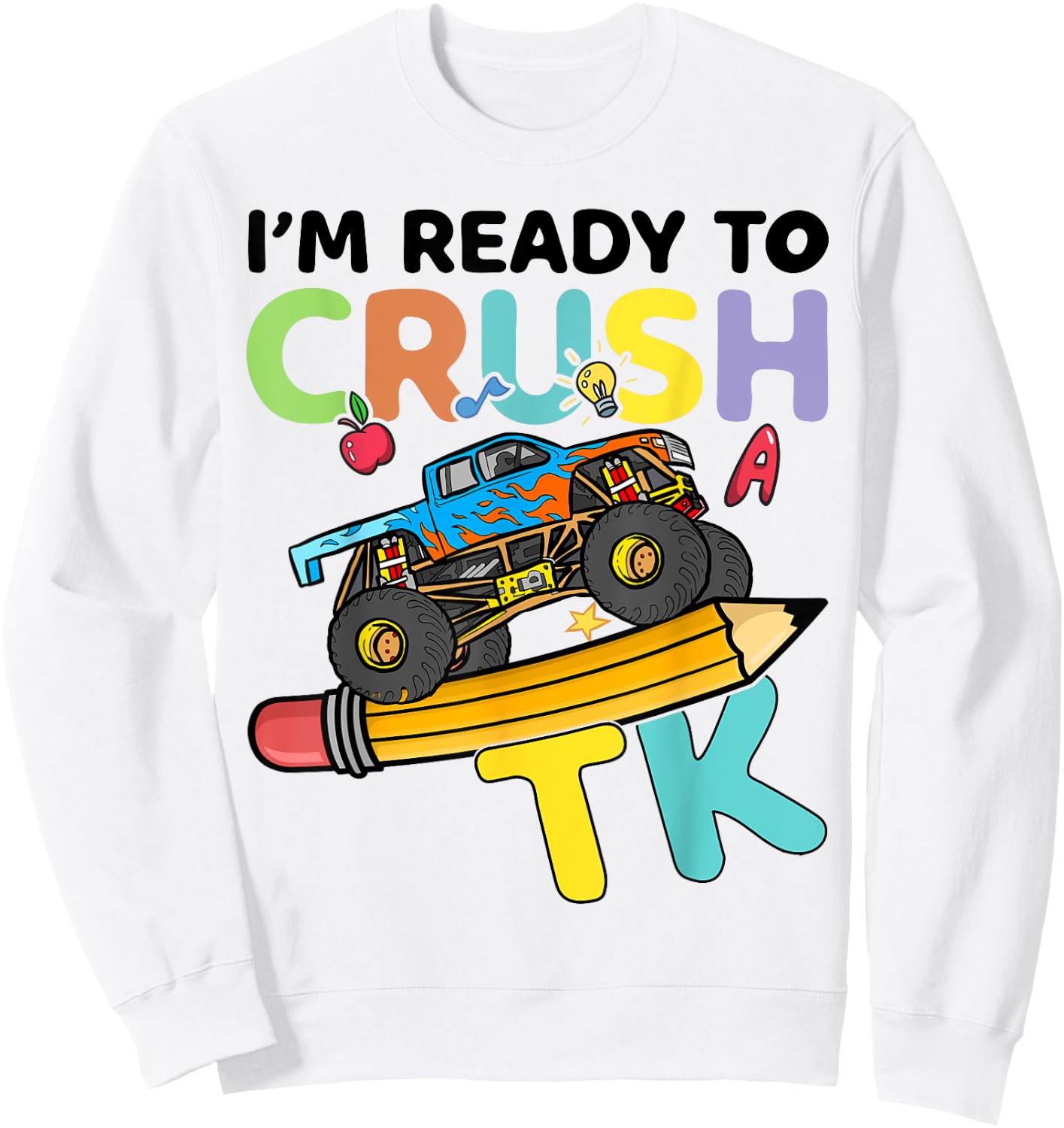 TK I'm Ready to Crush Kids Boys Girls First Day Of School Sweatshirt - Sweatshirt | White
