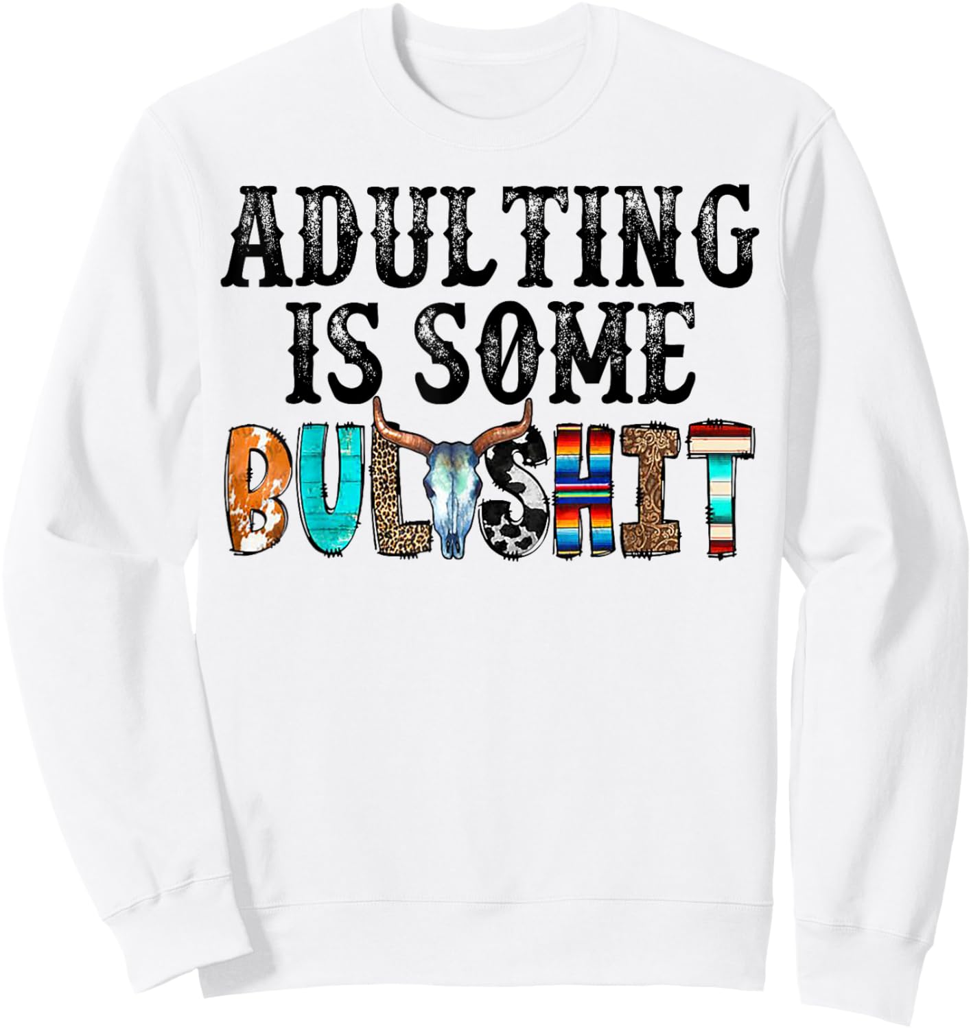 Adulting Is Some Bullshit Sweatshirt - Sweatshirt | White