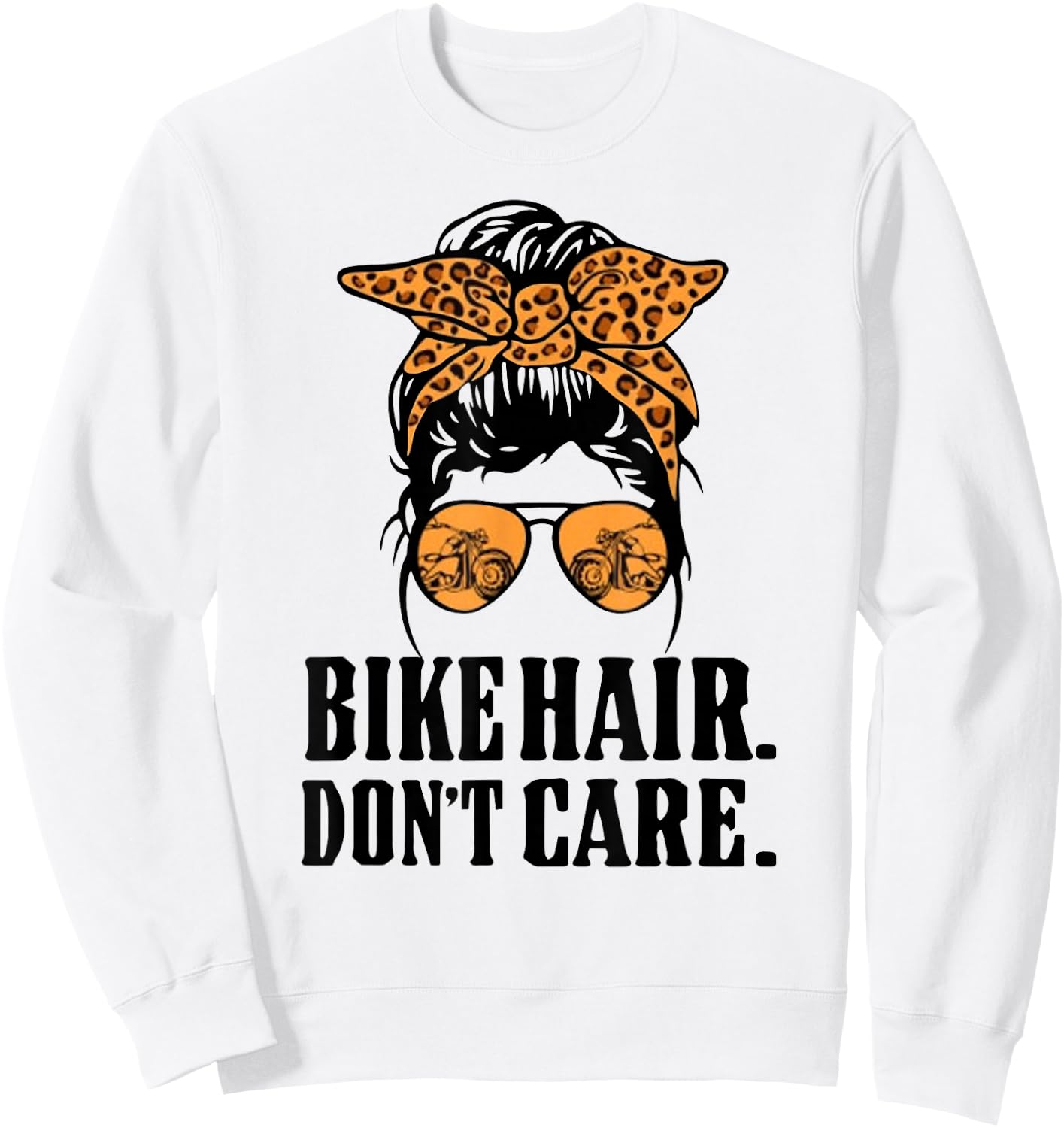 Bike Hair Don't Care Leopard Motorcycle Messy Bun Biker Life Sweatshirt - Sweatshirt | White