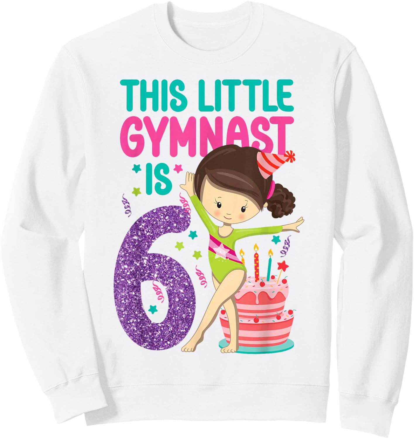 Gymnastics 6th Birthday This Little Gymnast Is 6 Sweatshirt - Sweatshirt | White