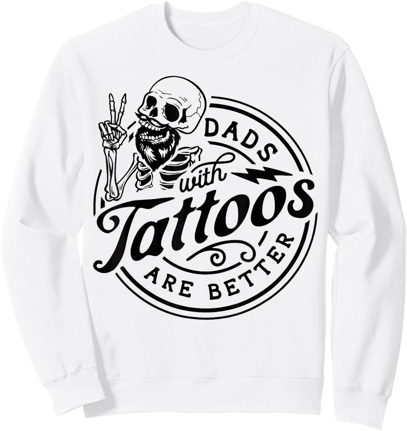 Dads With Tattoos Are Better Men Gift Funny Fathers Day Sweatshirt - Sweatshirt | White