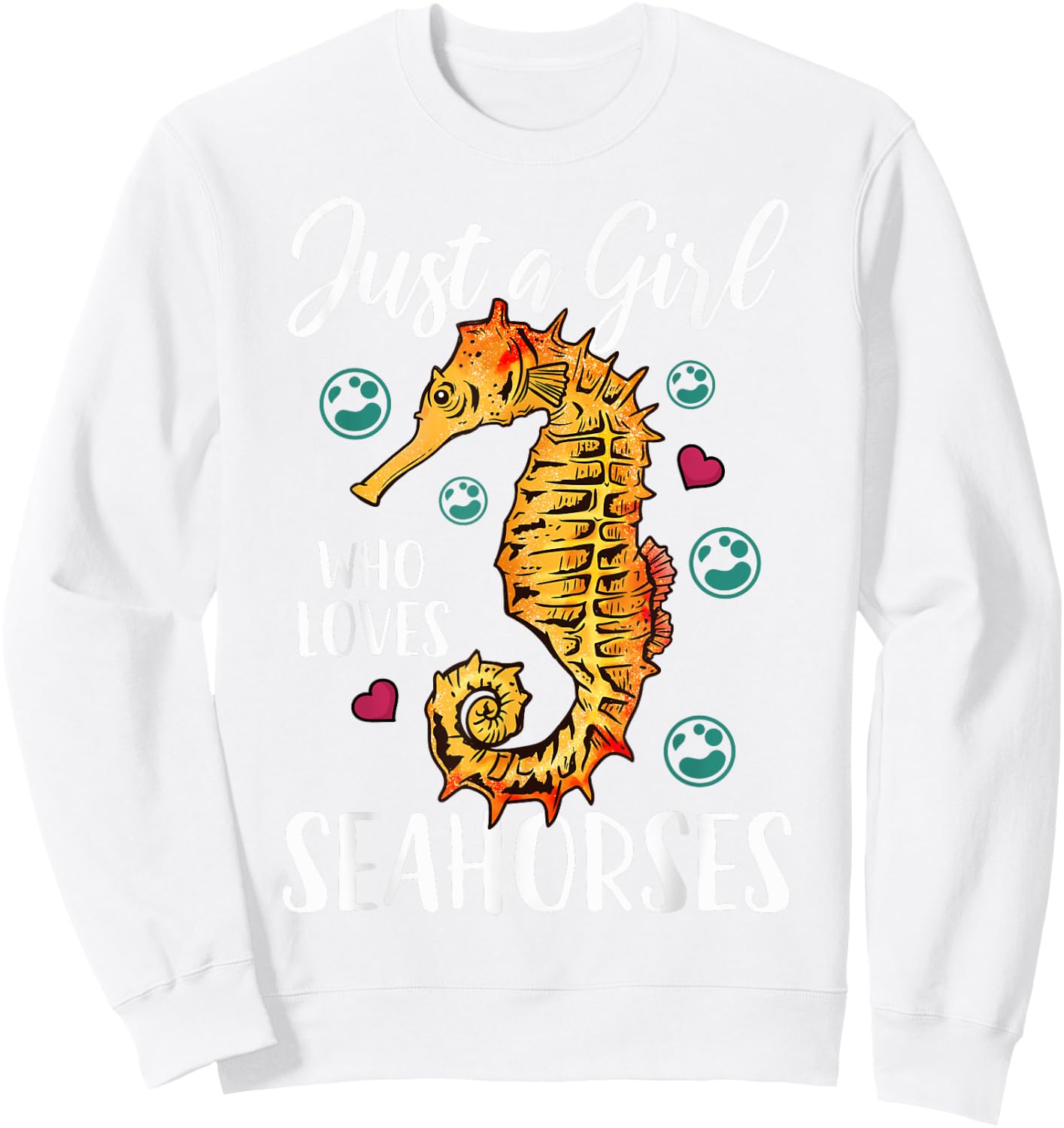 Seahorse Just a Girl Who Loves Seahorses Sweatshirt - Sweatshirt | White