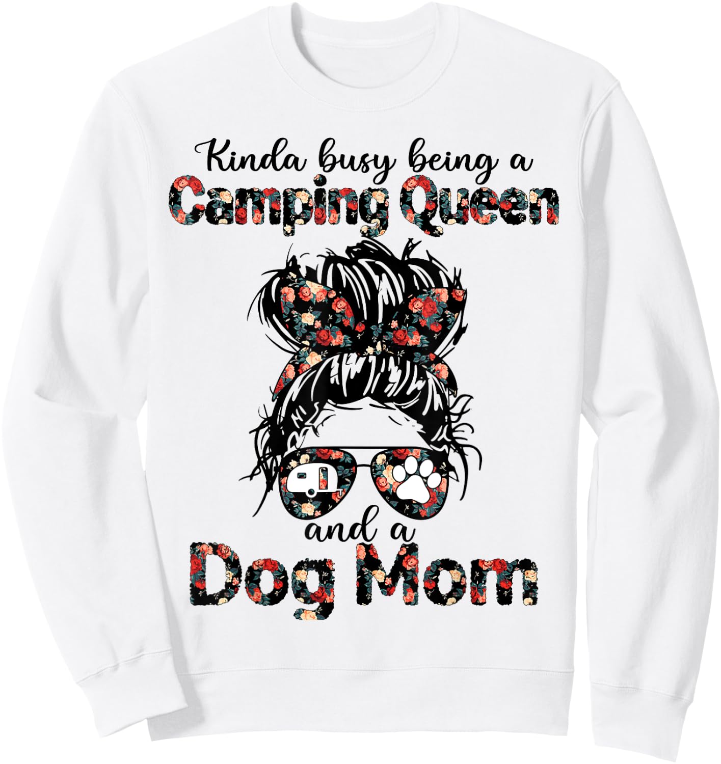 Kinda busy being a camping queen and a dog mom Men Women Sweatshirt - Sweatshirt | White