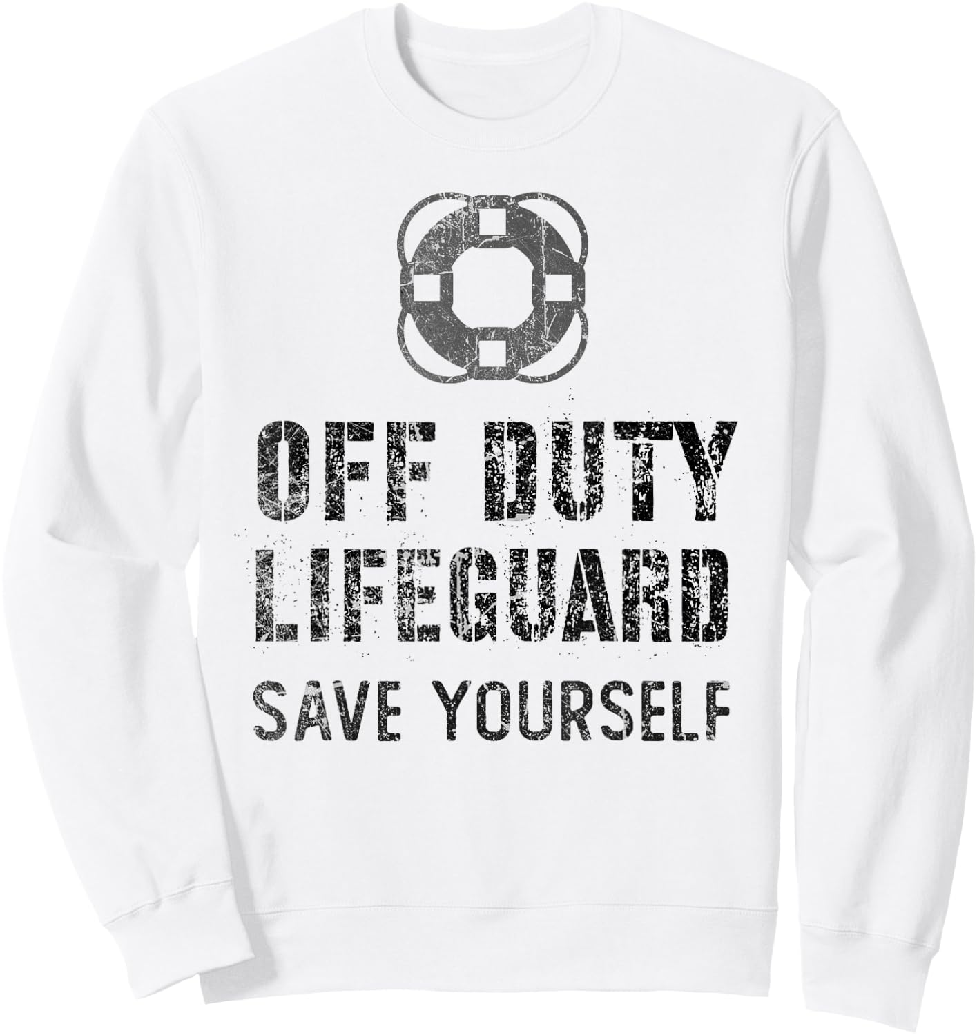 Funny Swimming OFF DUTY Lifeguard Save Yourself Pool Guard Sweatshirt - Sweatshirt | White