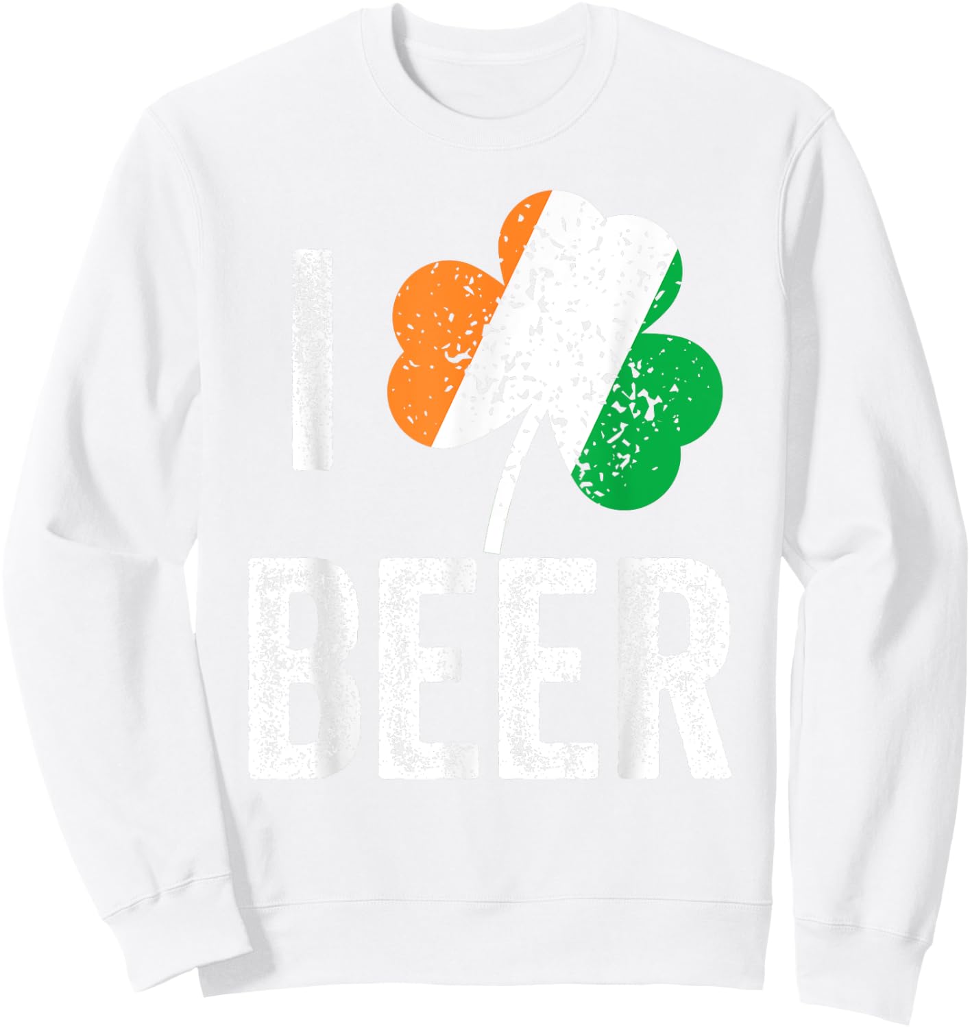 Drinking Saint Patricks Day Irish Flag Shamrock I Love Beer Sweatshirt - Sweatshirt | White