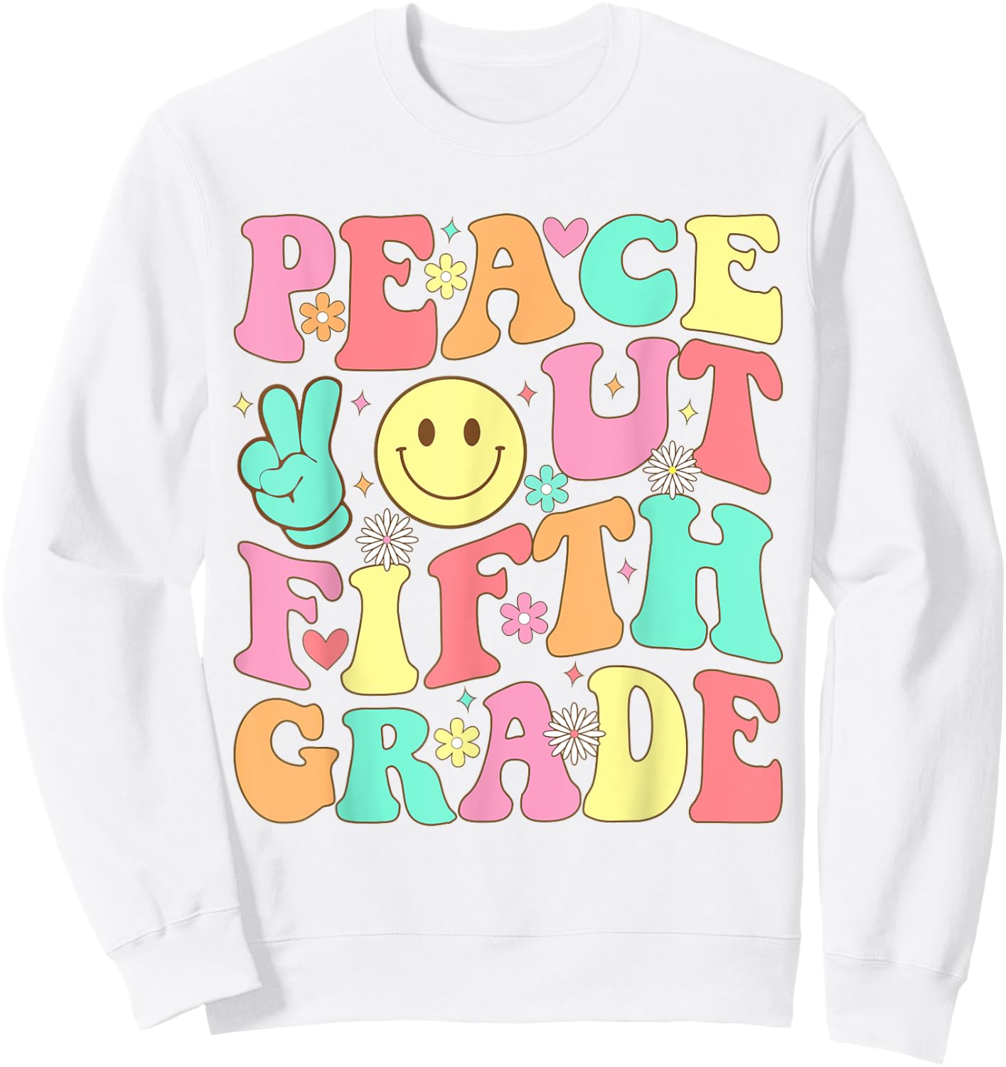Peace Out Fifth Grade Groovy 5th Grade Last day of school Sweatshirt - Sweatshirt | White