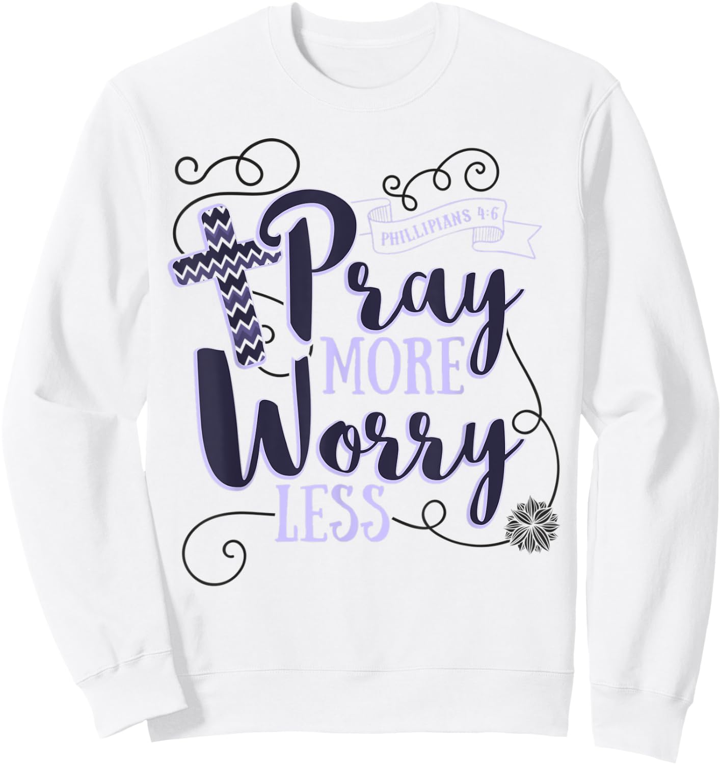 Pray More Worry Less Christian Gift Inspirational Sweatshirt - Sweatshirt | White