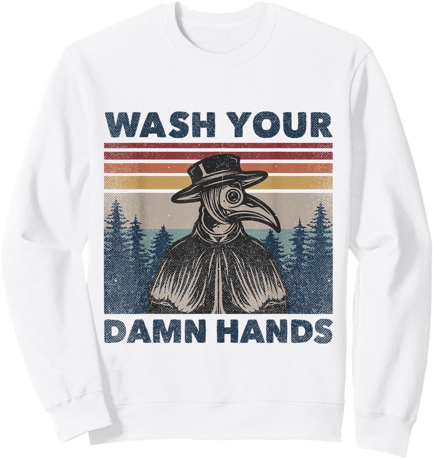 Wash Your Damn Hands Plague Doctor Mask Vintage Retro Sweatshirt - Sweatshirt | White