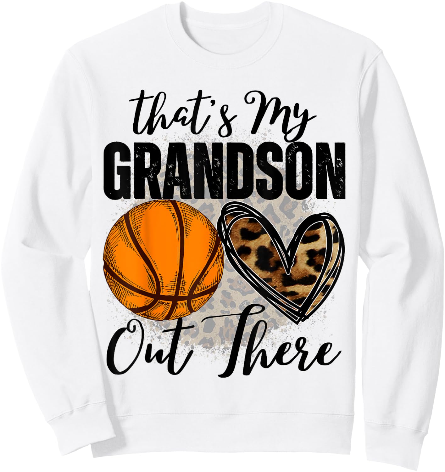 That's My Grandson Out There basketball Grandma Grandpa Cute Sweatshirt - Sweatshirt | White