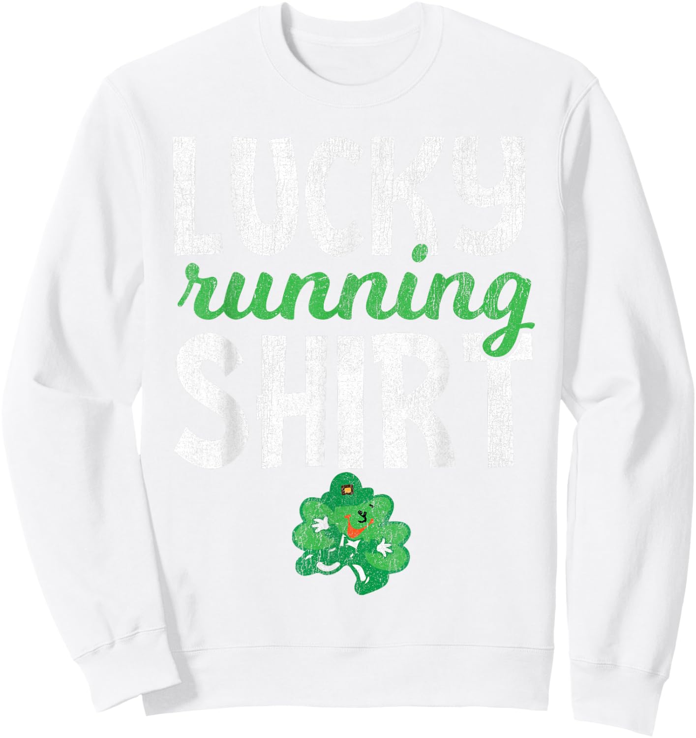 Lucky Running Shirt St Patricks Day Run Sweatshirt - Sweatshirt | White
