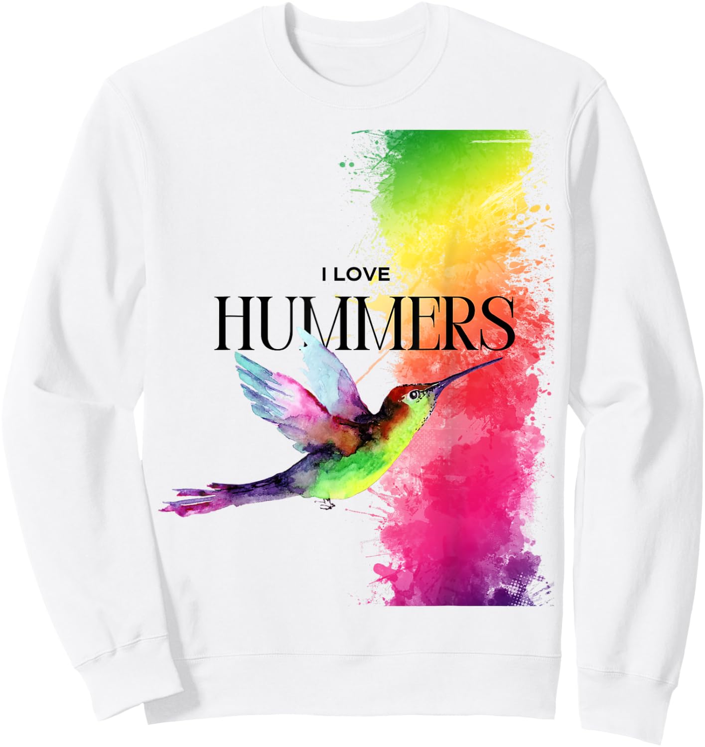 I Love Hummers Watercollor Cute I Love Hummers Bird Sweatshirt - Sweatshirt | White