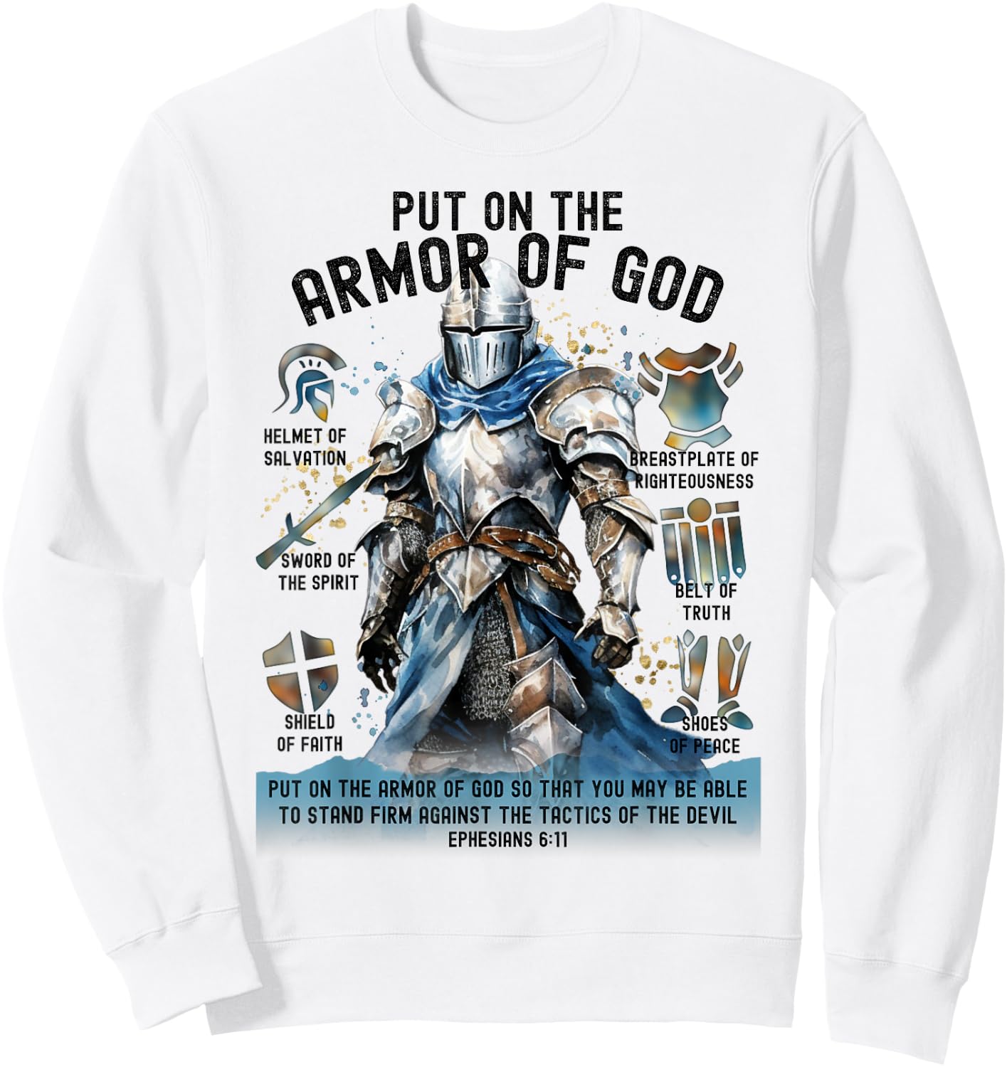 Put on the Full Armor of God-Shield Ephesians 6:11 Christian Sweatshirt - Sweatshirt | White