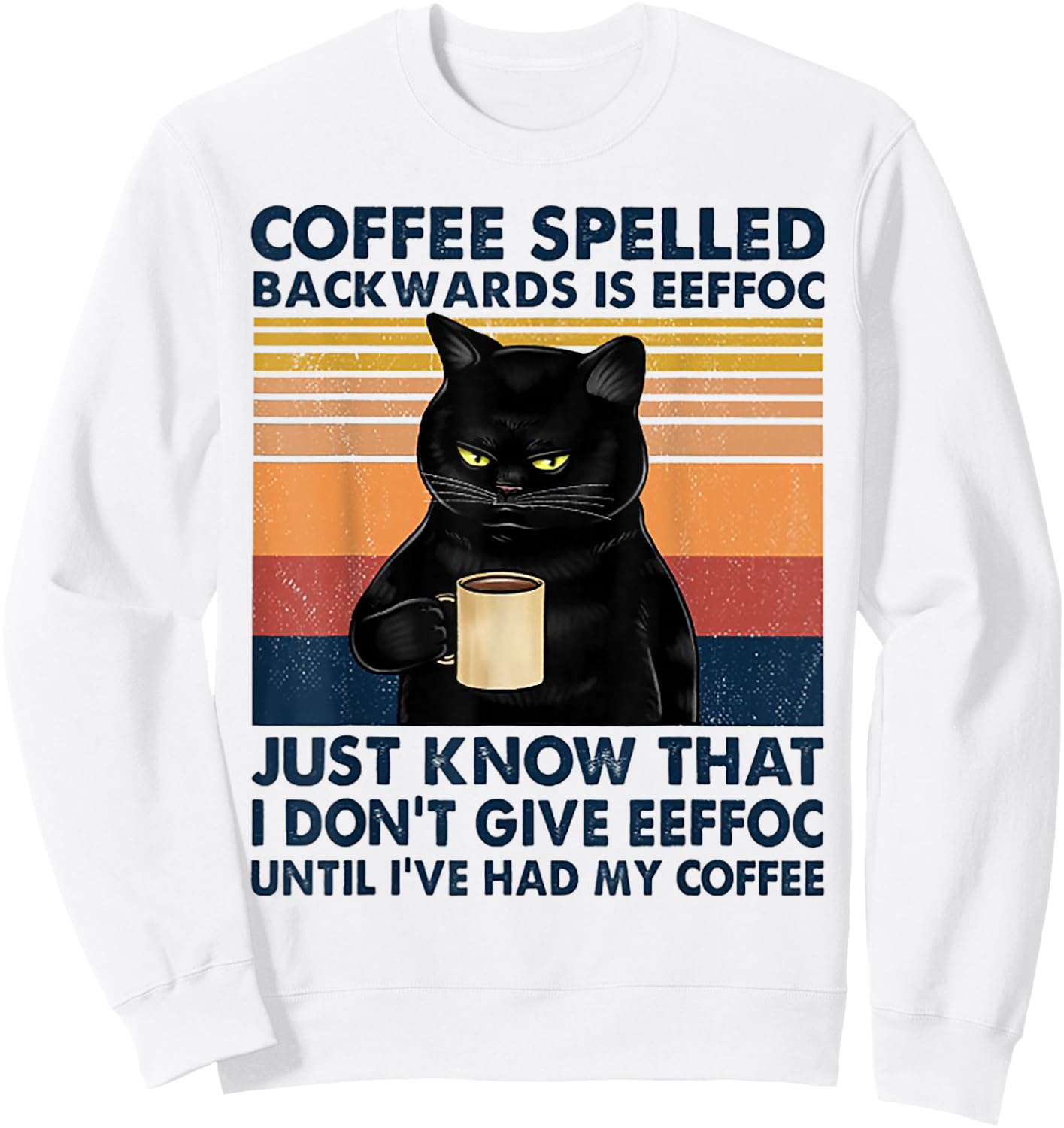 Coffee Spelled Backwards Is Eeffoc Cat Drinking Vintage Sweatshirt - Sweatshirt | White