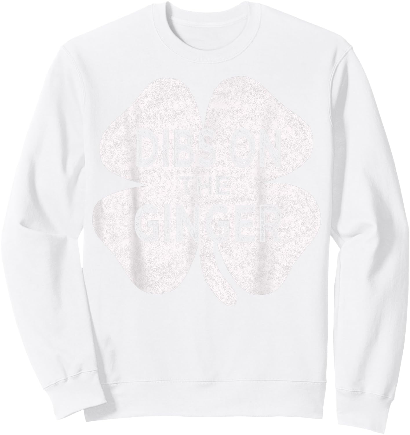 Drinking St patricks day t shirt Dibs On The Ginger Sweatshirt - Sweatshirt | White