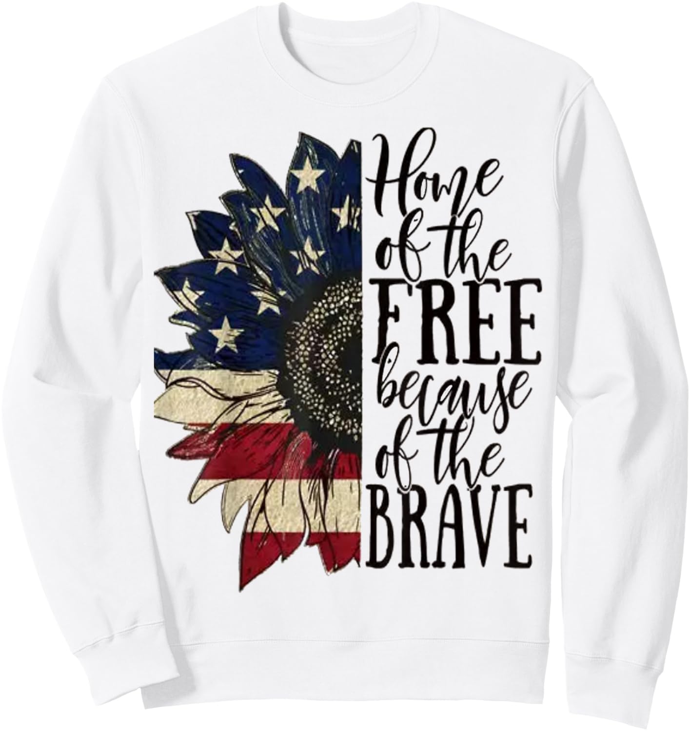 American Flag Patriot Home of The Free Because of The Brave Sweatshirt - Sweatshirt | White
