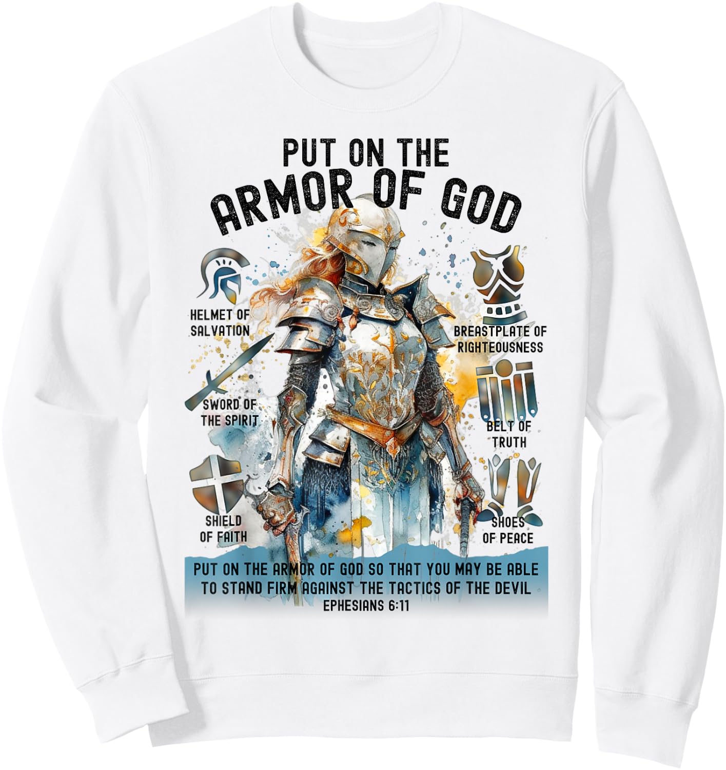 Put on the Full Armor of God-Shield Ephesians 6:11 Christian Sweatshirt - Sweatshirt | White