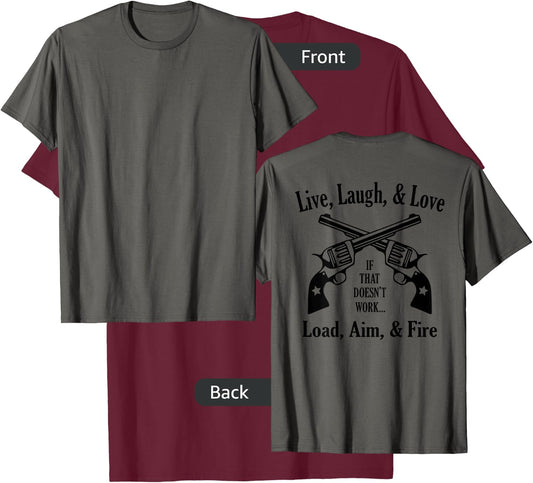 Funny live laugh love - Doesn't work - load aim fire T-Shirt - T-Shirt | Maroon