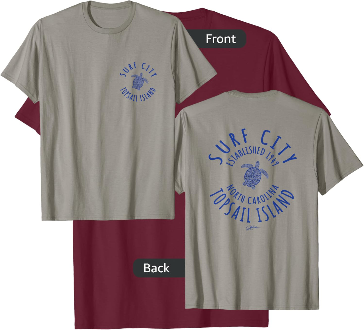 JCombs: Surf City, Topsail Island, NC, Sea Turtle (2-Sided) T-Shirt - T-Shirt | Maroon