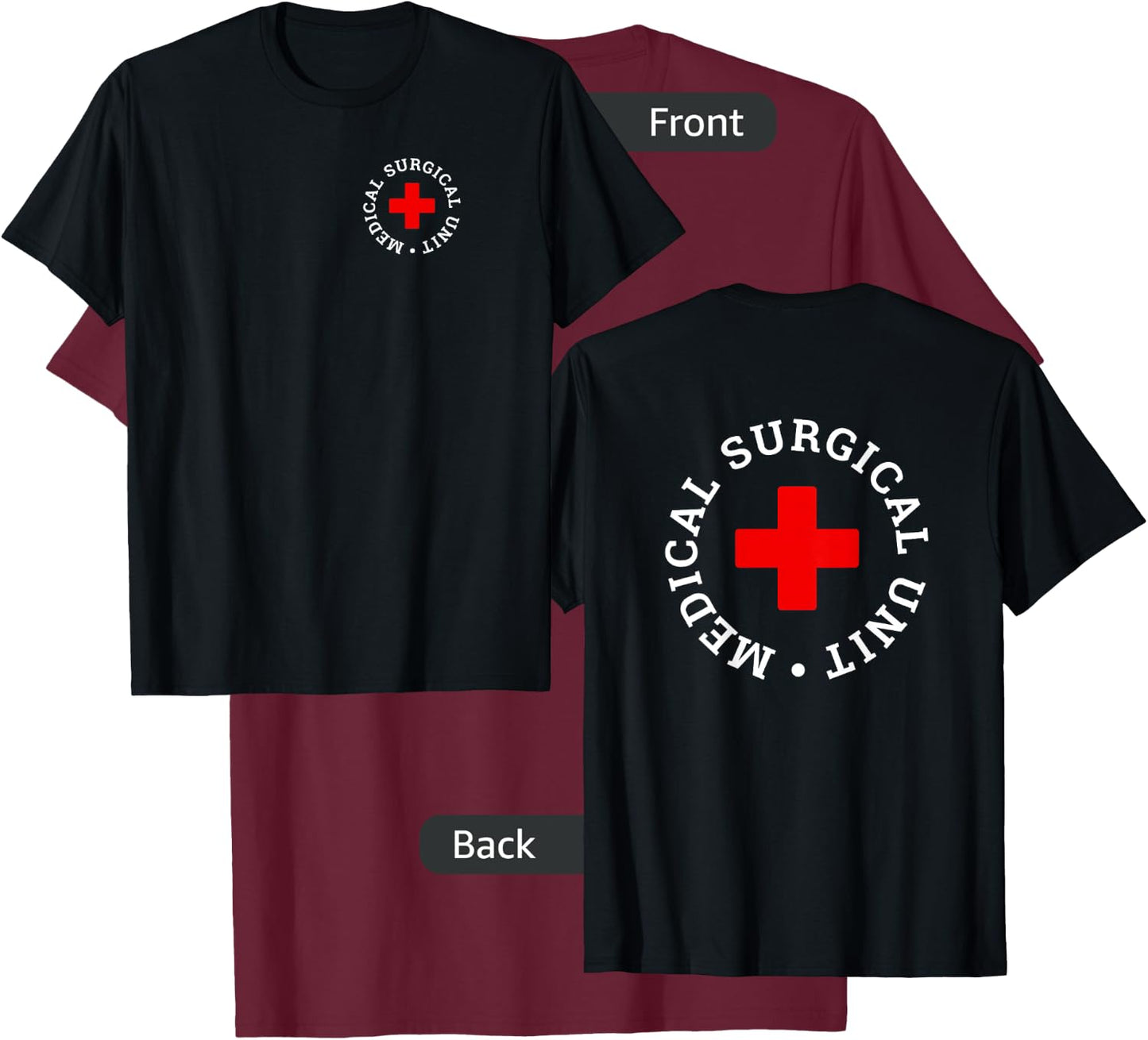 Medical Surgical Unit MSU MED Surg Nurse T-Shirt - T-Shirt | Maroon