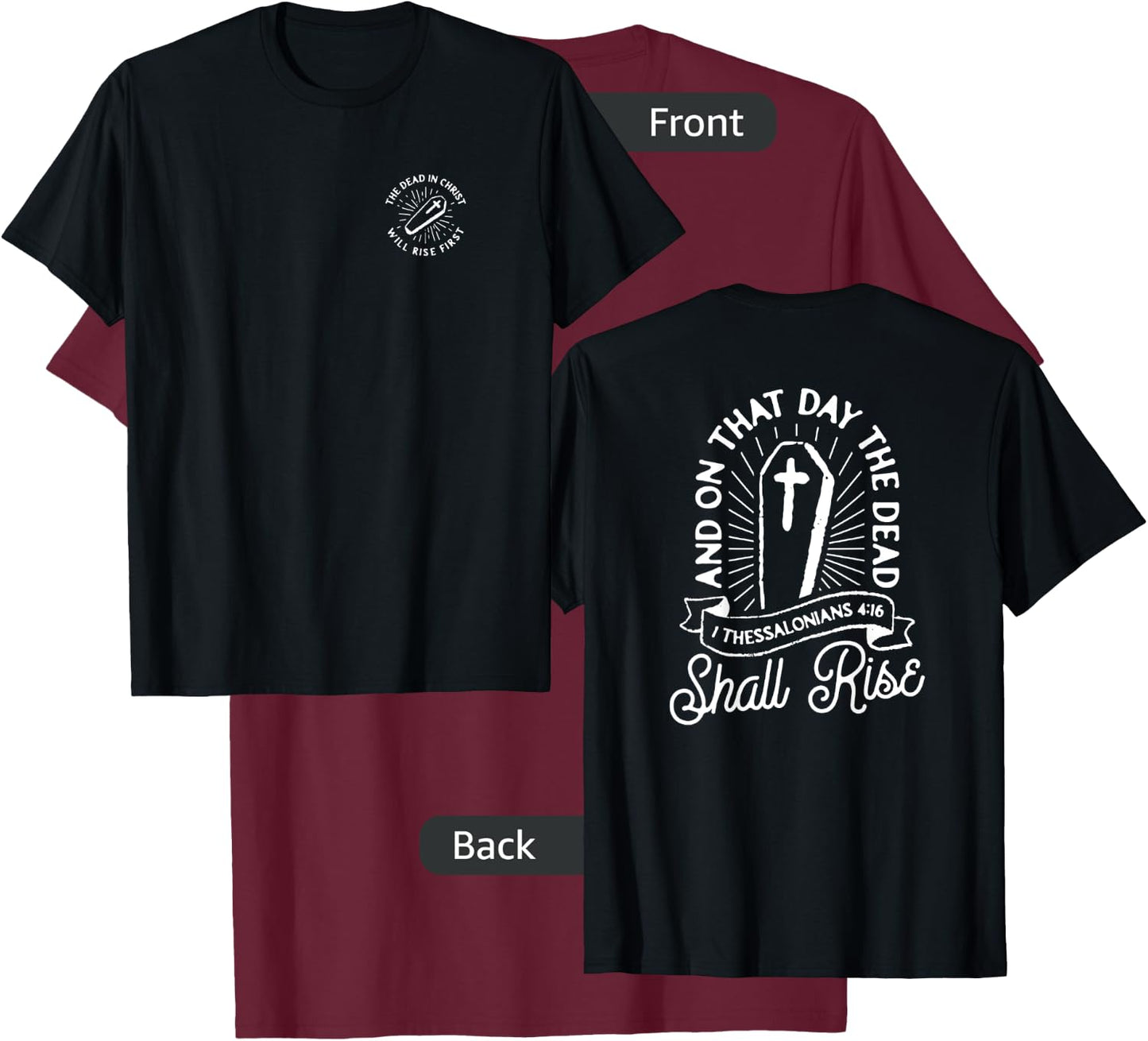 Christian Rapture First Resurrection Dead In Christ Rise T-Shirt - T-Shirt | Maroon