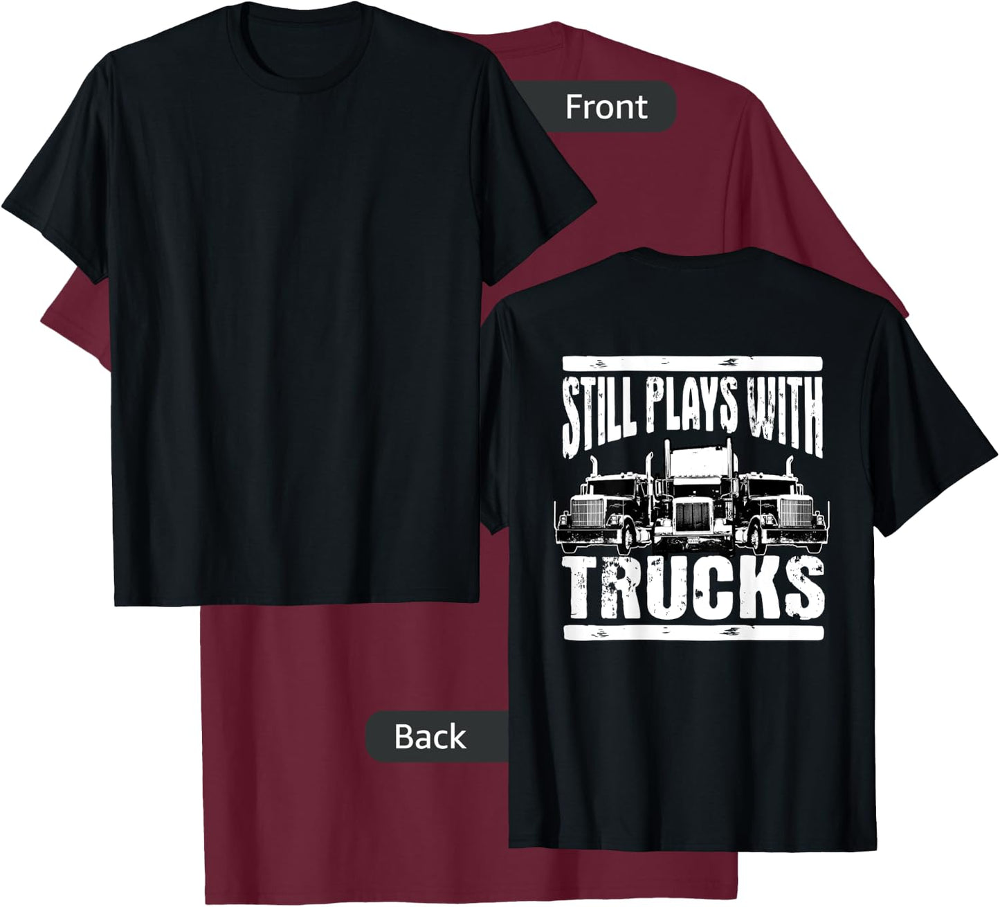 Trucker Tractor Trailer 18 Wheeler Design On Back T-Shirt - T-Shirt | Maroon