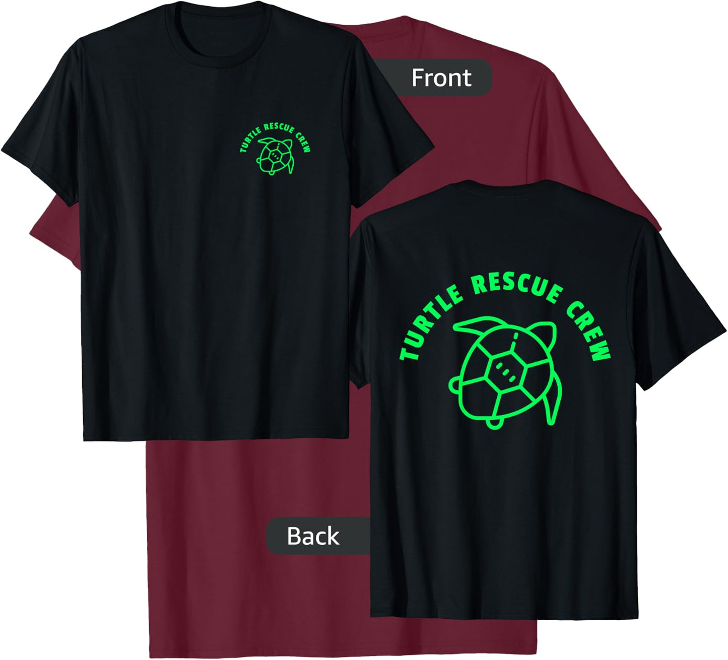(2 Sided Print) Turtle Rescue Crew Green Sea Turtle Graphic T-Shirt - T-Shirt | Maroon