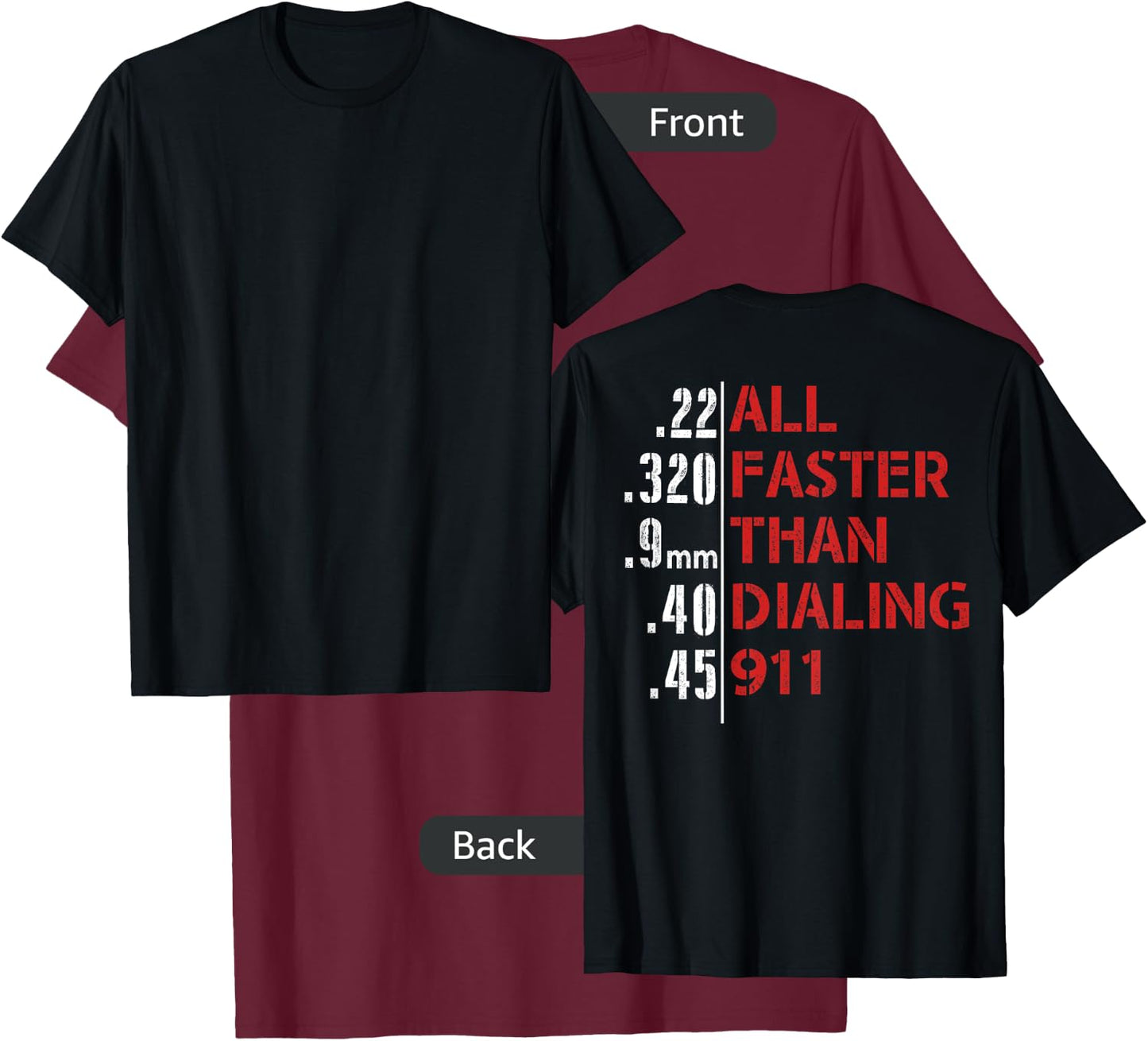 Funny Gun Caliber 22 380 9MM 40 45 - Men's Black Short Sleeve Classic Fit - All Faster Than Dialing 911 Gun-Themed T-Shirt - T-Shirt | Maroon