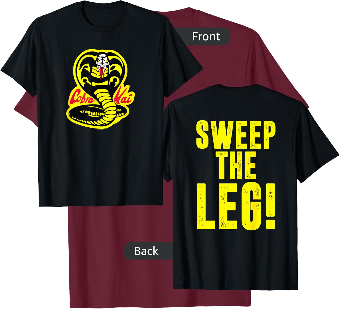 Cobra Kai Front and Back Sweep The Leg and Cobra Logo Show T-Shirt - T-Shirt | Maroon