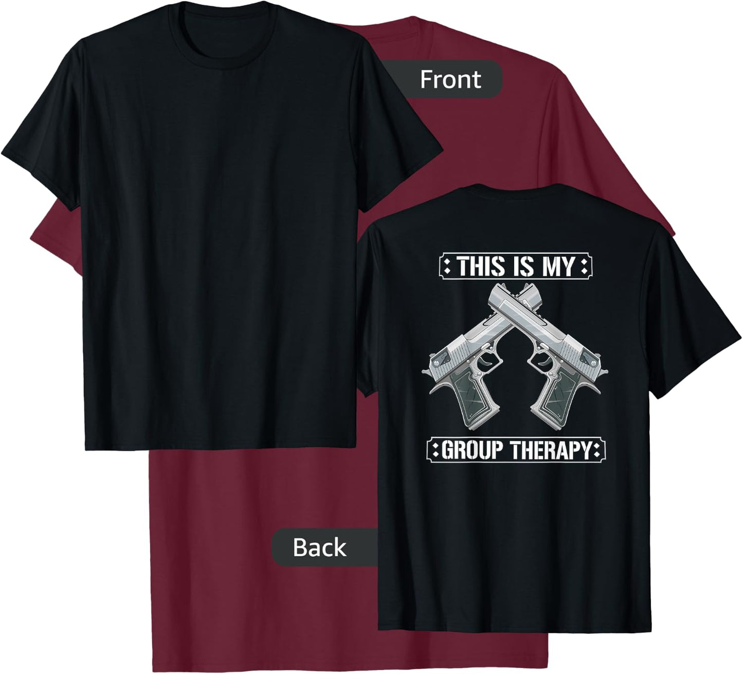 Funny Guns Are My Therapy - Gun - Amendment Saying (on back) T-Shirt - T-Shirt | Maroon