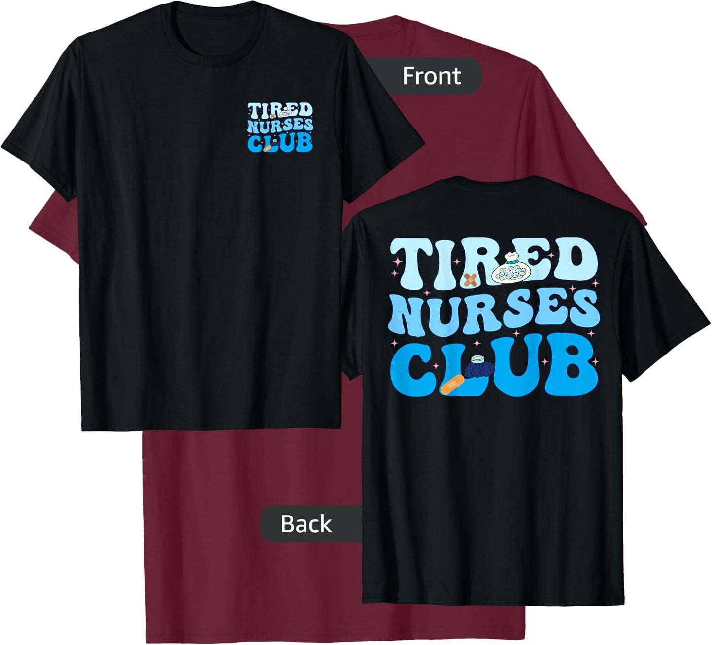 Tired Nurses Club Funny Groovy CRNA RN Future Nursing School T-Shirt - T-Shirt | Maroon