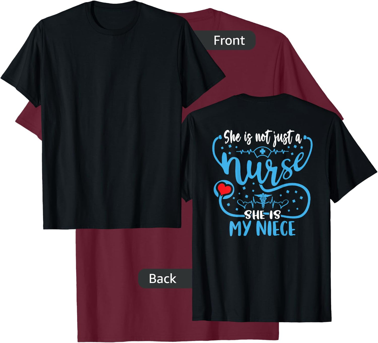 My Niece Is A Nurse Proud Nurse's Aunt Uncle RN LPN Family T-Shirt - T-Shirt | Maroon