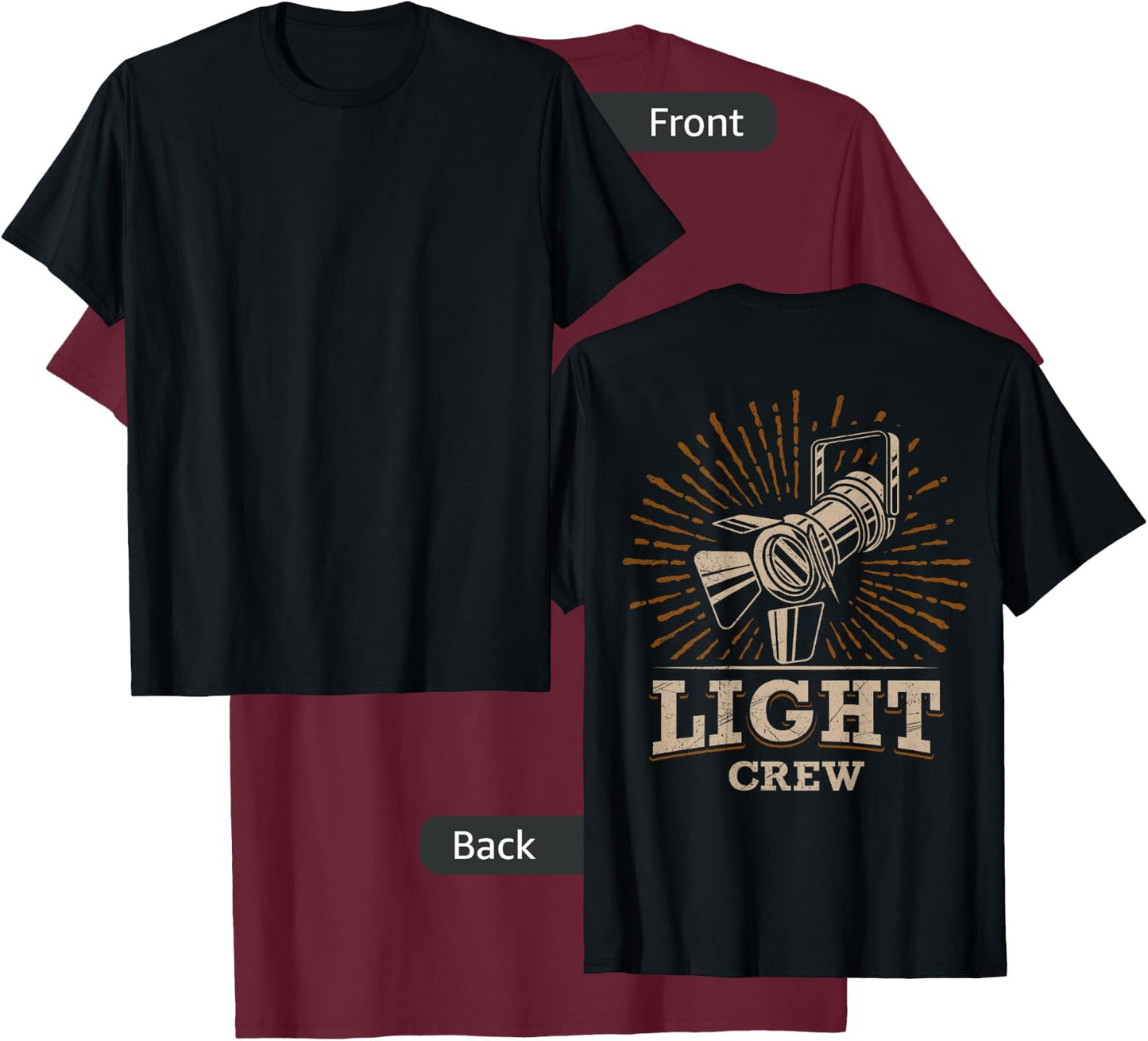 LIGHT CREW Theatre Lighting Technician Black X-Small Classic Fit Short Sleeve Cotton T-Shirt - T-Shirt | Maroon