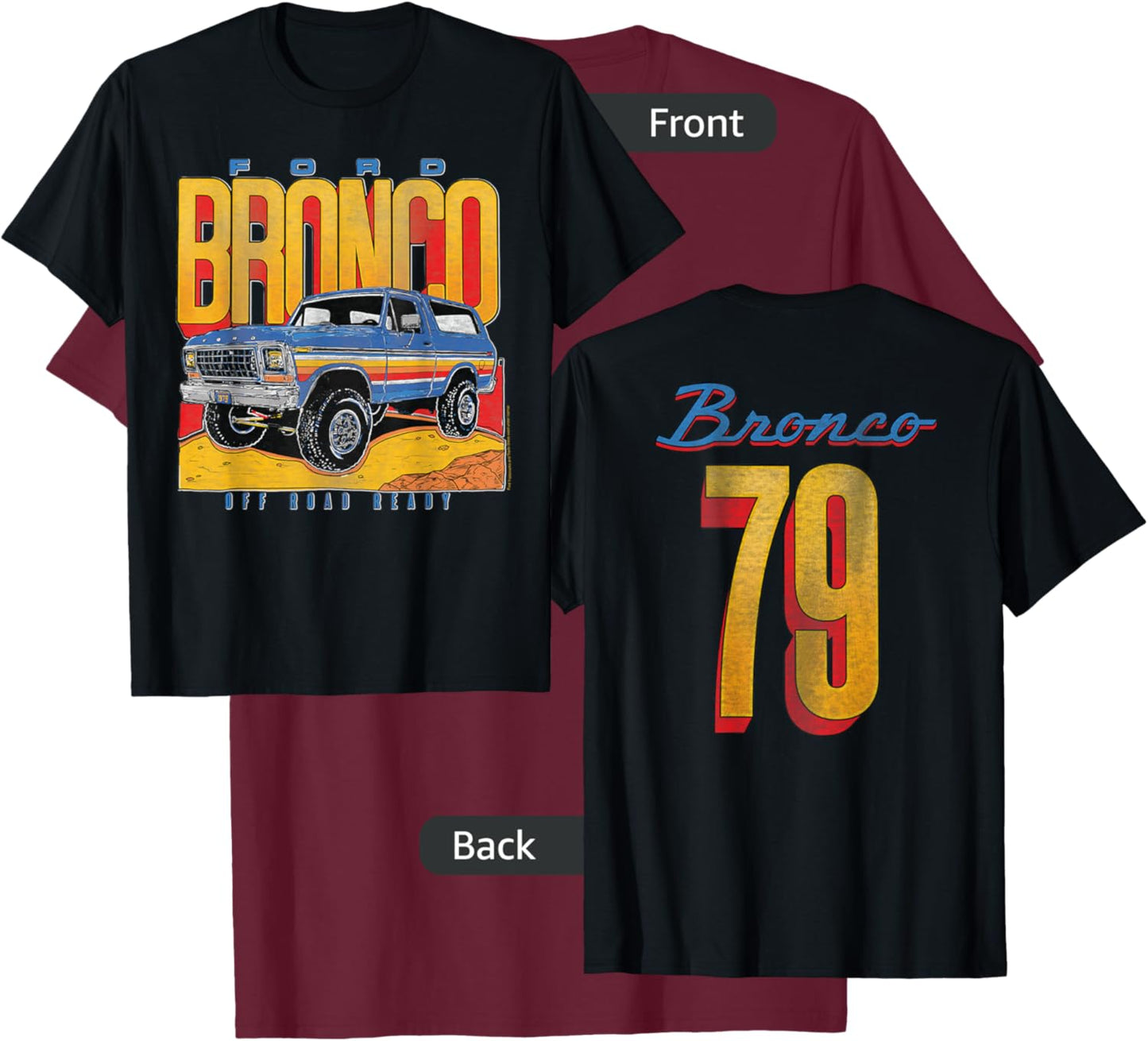 Ford - Bronco SUV Off Road Ready 79 Front And Back Graphic T-Shirt - T-Shirt | Maroon