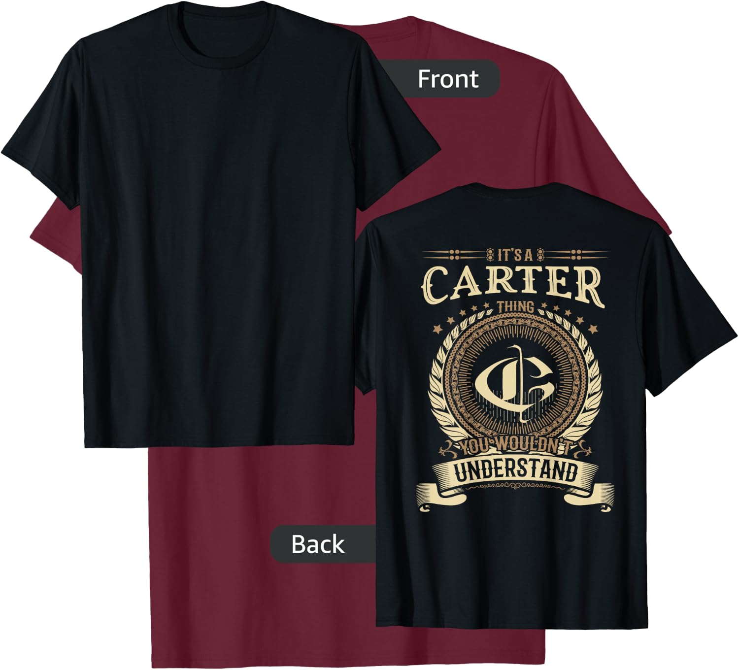 Carter Thing You Wouldn't Understand Family BACKPRINT T-Shirt - T-Shirt | Maroon