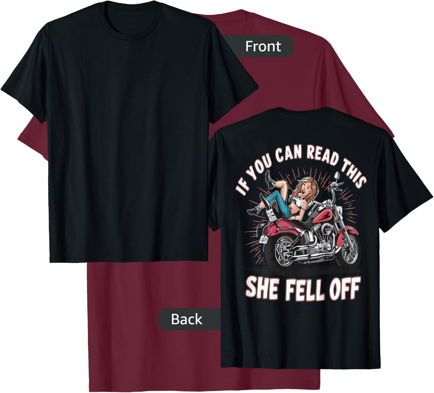 Funny If You Can Read This She Fell Off Biker (Art on back) T-Shirt - T-Shirt | Maroon
