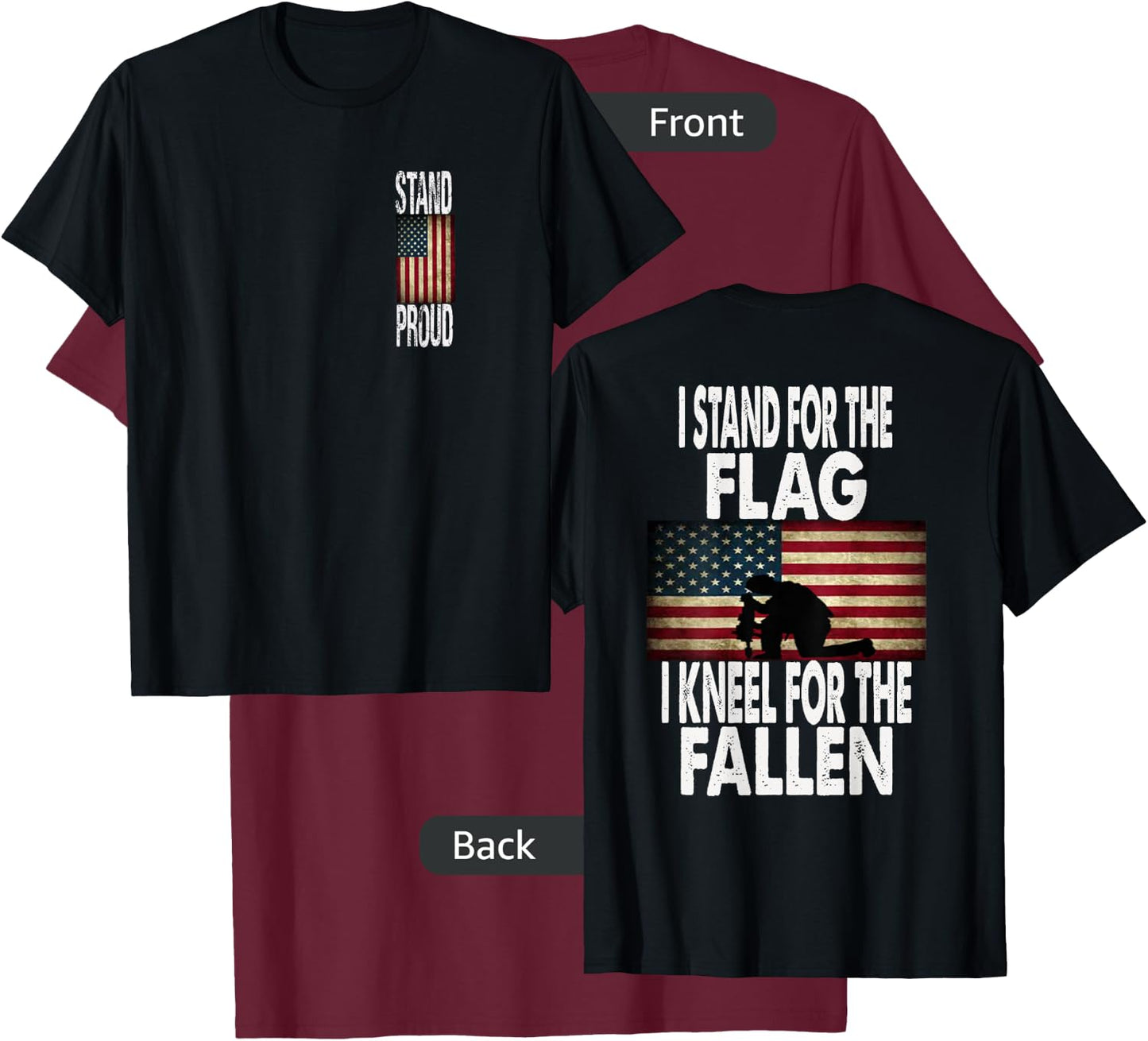 I Stand For The Flag I Kneel For The Fallen T-Shirt - T-Shirt | Maroon
