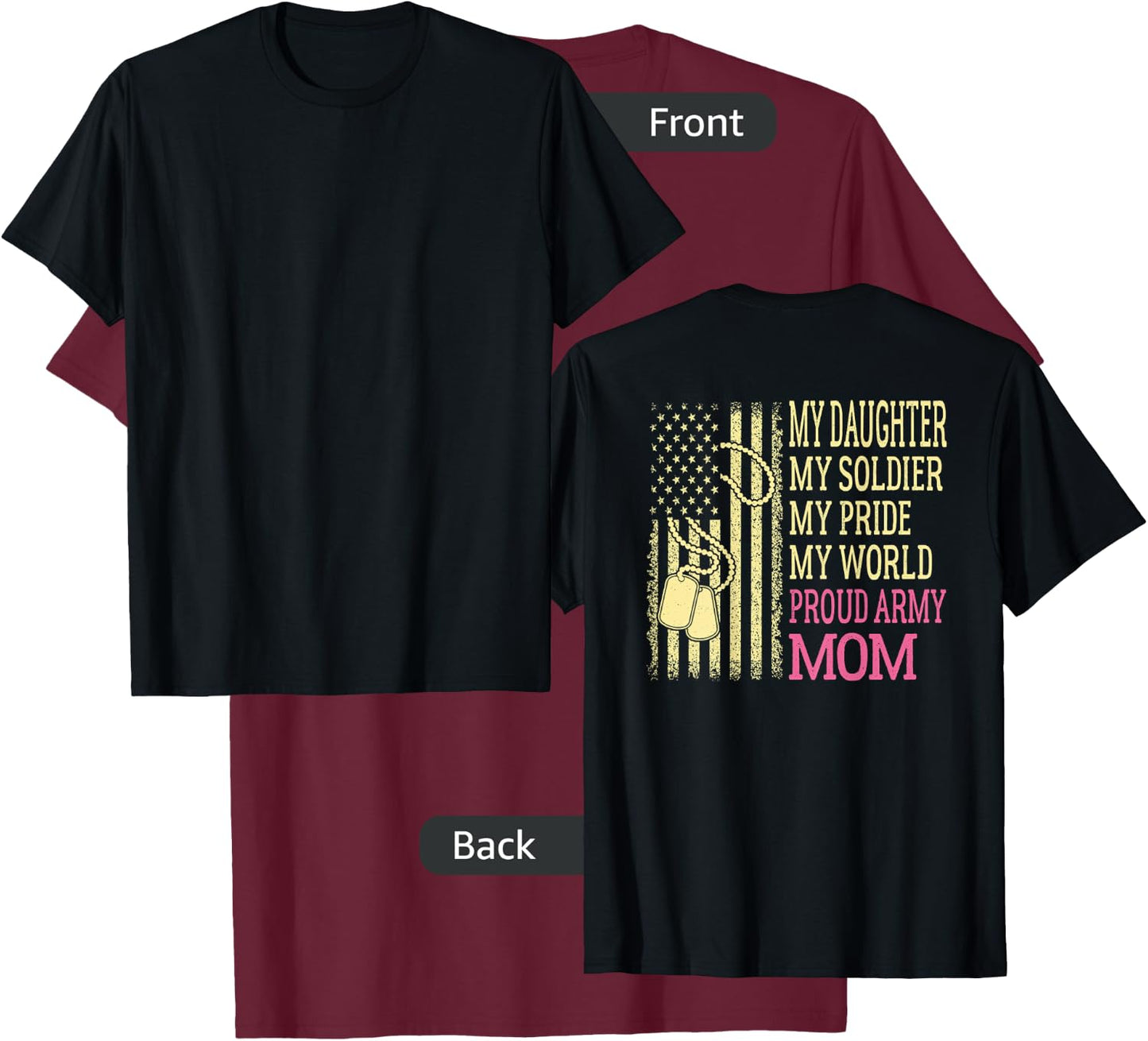 My Daughter My Soldier Proud Army Mom Pride Military Mother T-Shirt - T-Shirt | Maroon