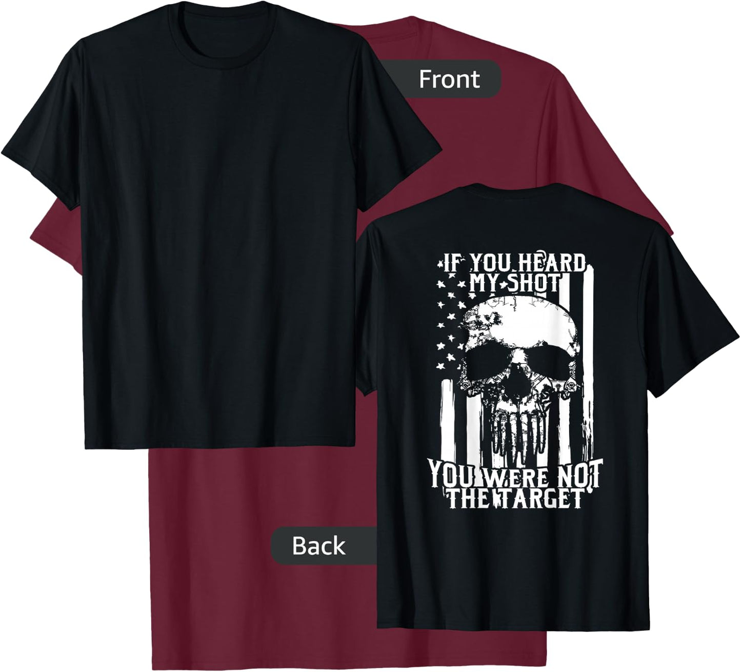 Military Sniper | If You Heard My Shot You Were Not Target T-Shirt - T-Shirt | Maroon
