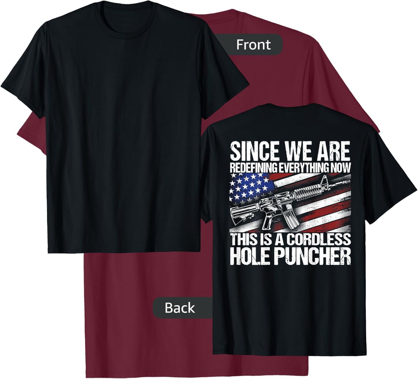 Since We Are Redefining Everything Flag Veteran (on back) T-Shirt - T-Shirt | Maroon
