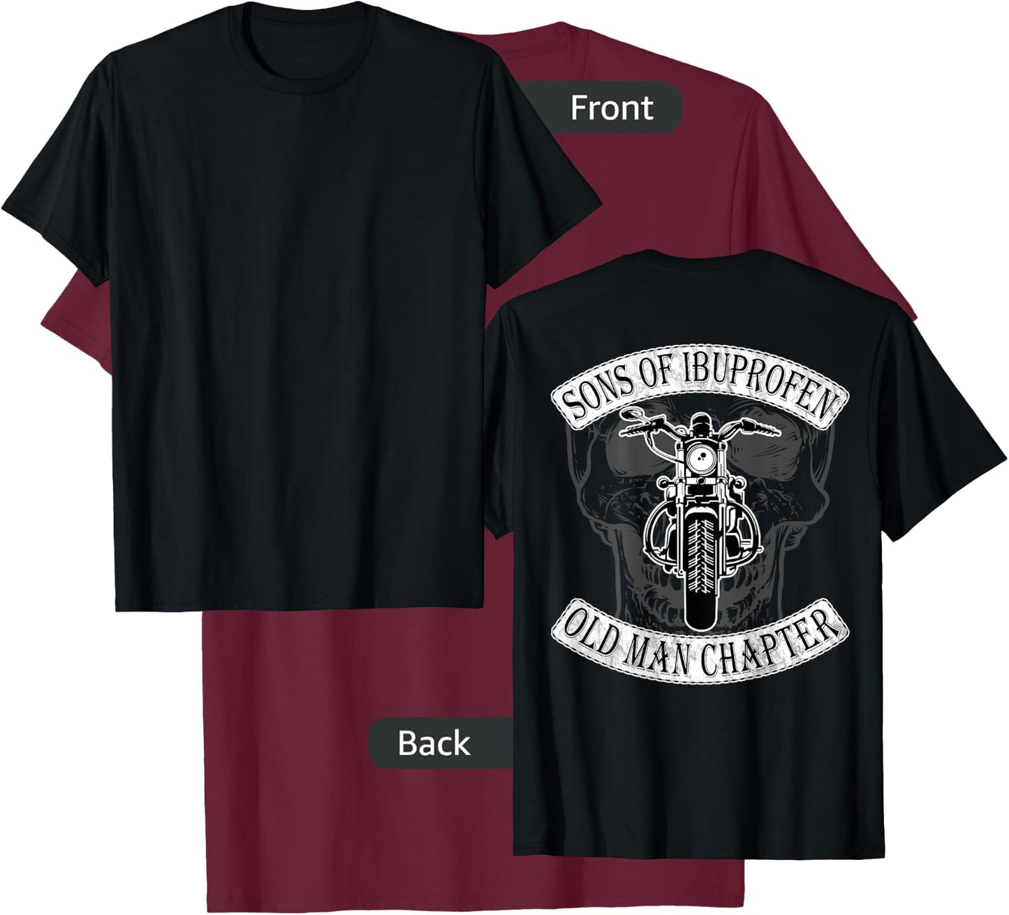 Cool Son Of Ibuprofen Old Man Chapter Funny Older Biker Gift T-Shirt - T-Shirt | Maroon