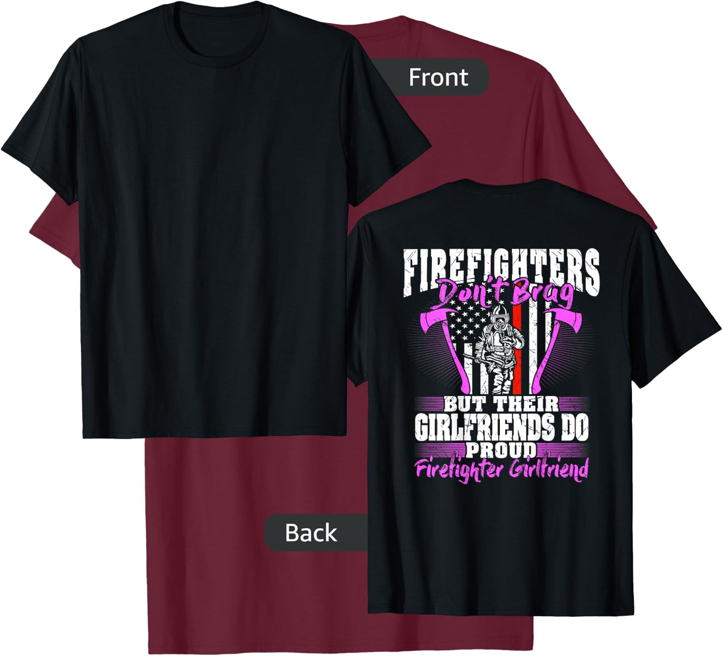 Firefighters Don't Brag - Proud Firefighter Girlfriend Gift T-Shirt - T-Shirt | Maroon