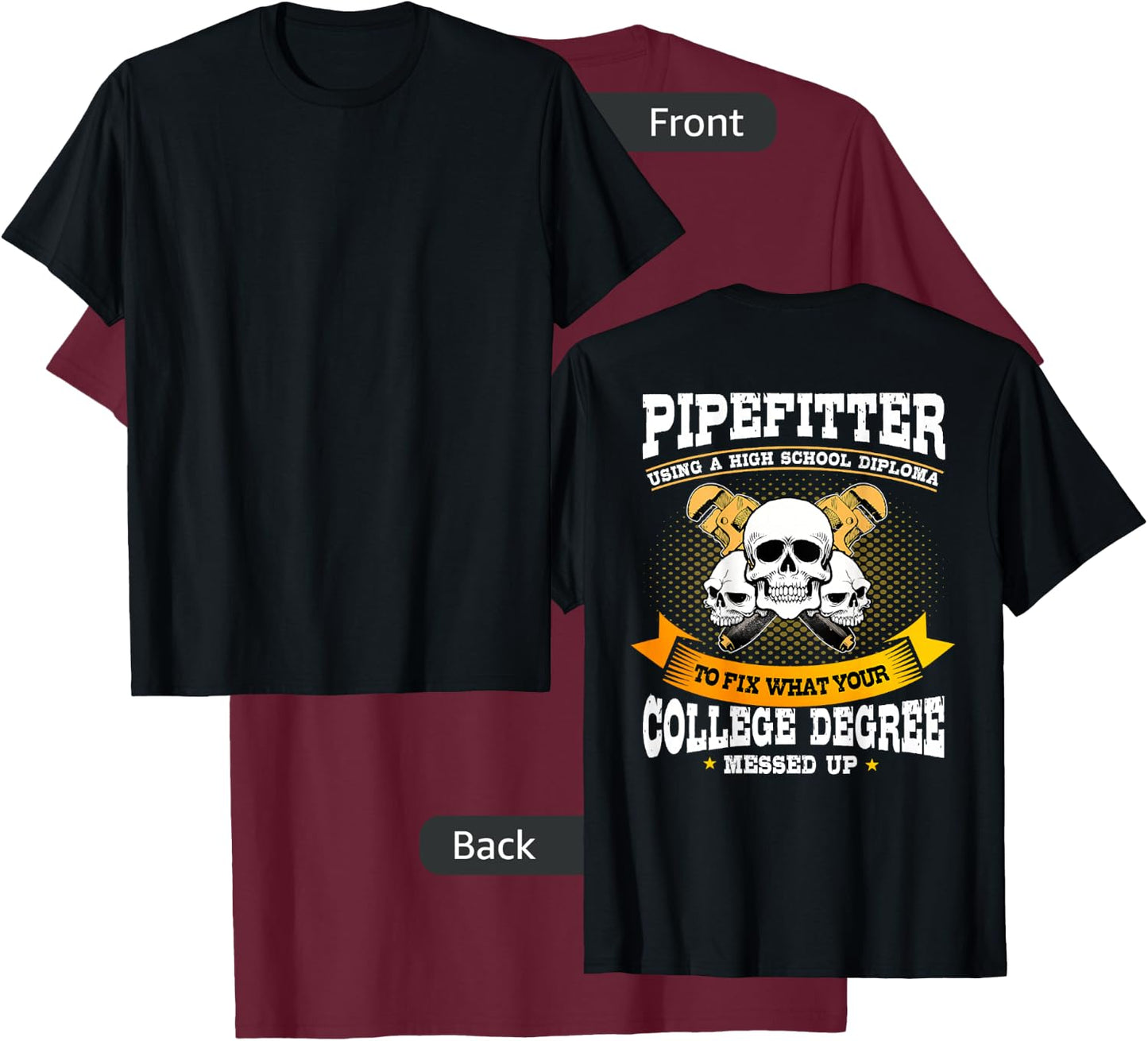 Pipefitter Gifts Funny Plumber Image On Back Of Shirt T-Shirt - T-Shirt | Maroon