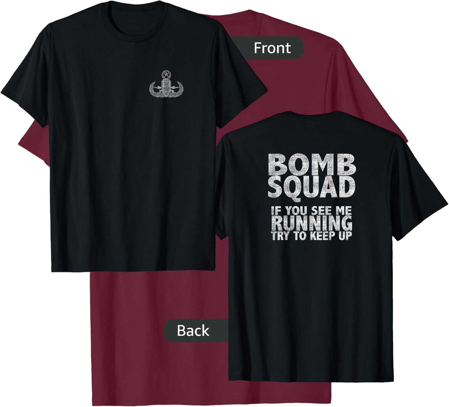 Bomb Squad If You See Me Running EOD T-Shirt - T-Shirt | Maroon