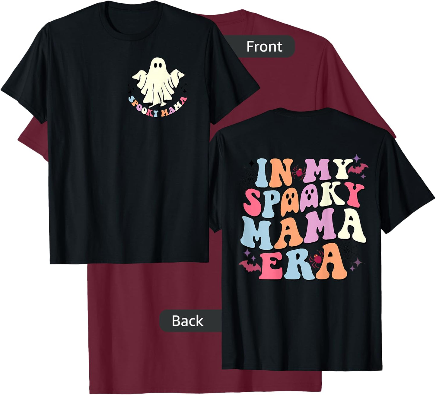 Happy Halloween In My Spooky Mama Era Funny Boo (Two Sided) T-Shirt - T-Shirt | Maroon